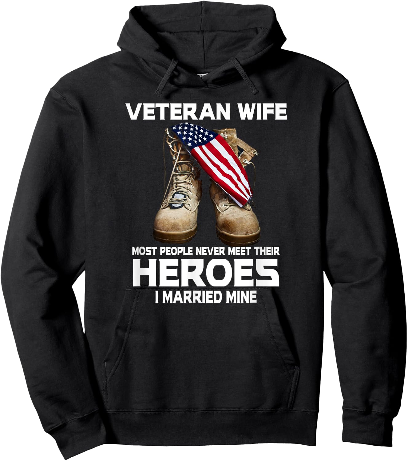 Veteran Wife Most People Never Meet Heroes I Married Mine Hoodie - Hoodie | Black