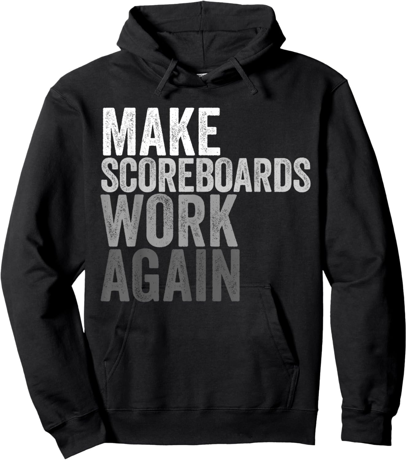 Make Scoreboards Work Again Hoodie - Hoodie | Black