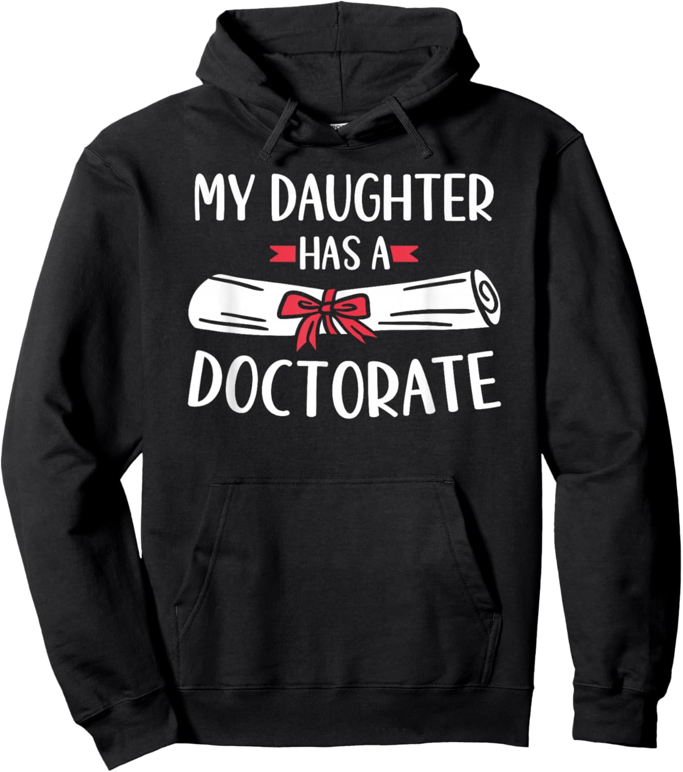 My Daughter Has A Doctorate Hoodie - Hoodie | Black
