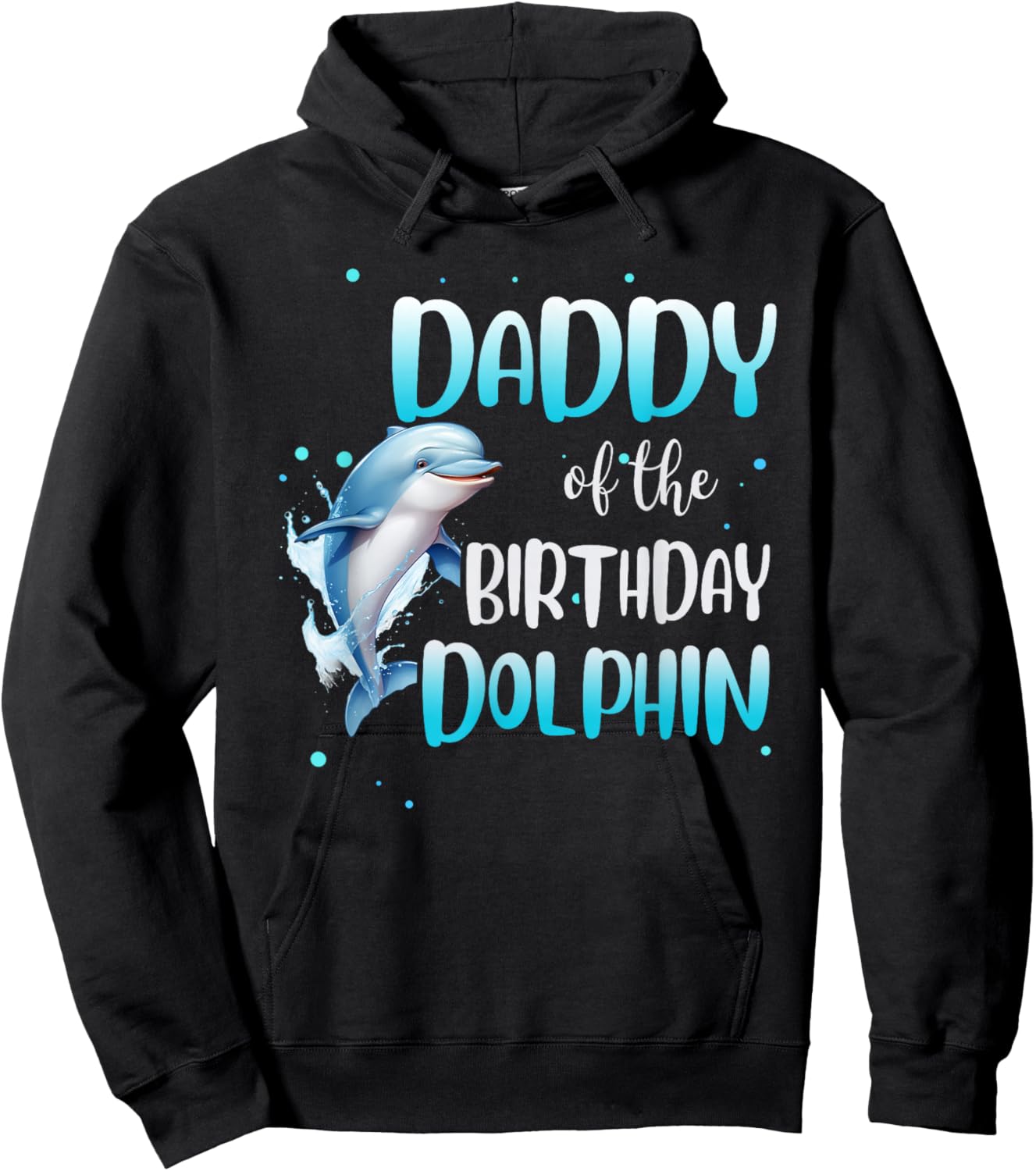 Daddy Of The Birthday Dolphin Family Matching Party Squad Hoodie - Hoodie | Black