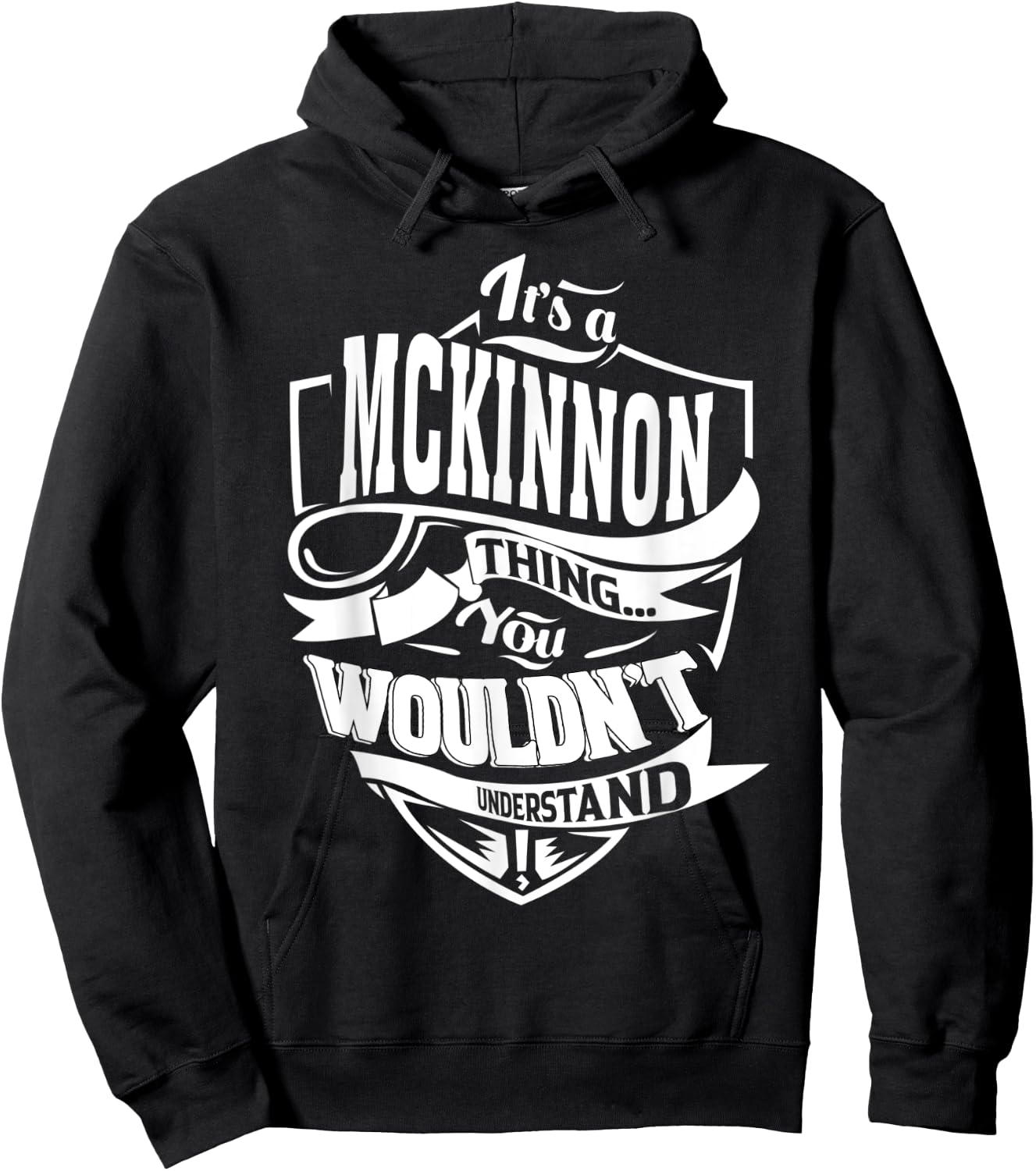 It's a MCKINNON Thing Gifts Hoodie - Hoodie | Black