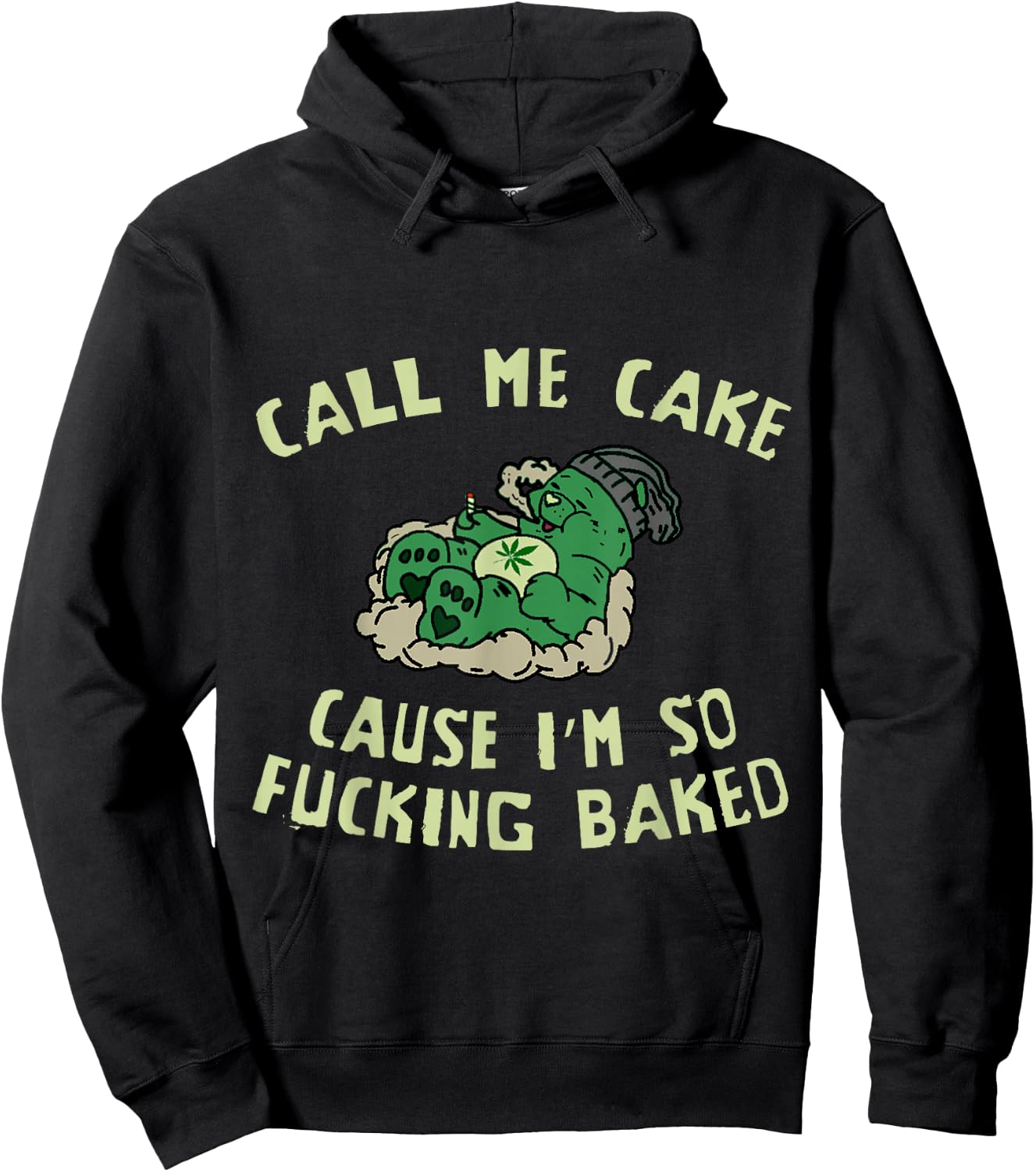 Call Me Cake, Cause Im So Fucking Baked - Funny Weed 4:20 Hoodie - Hoodie | Black