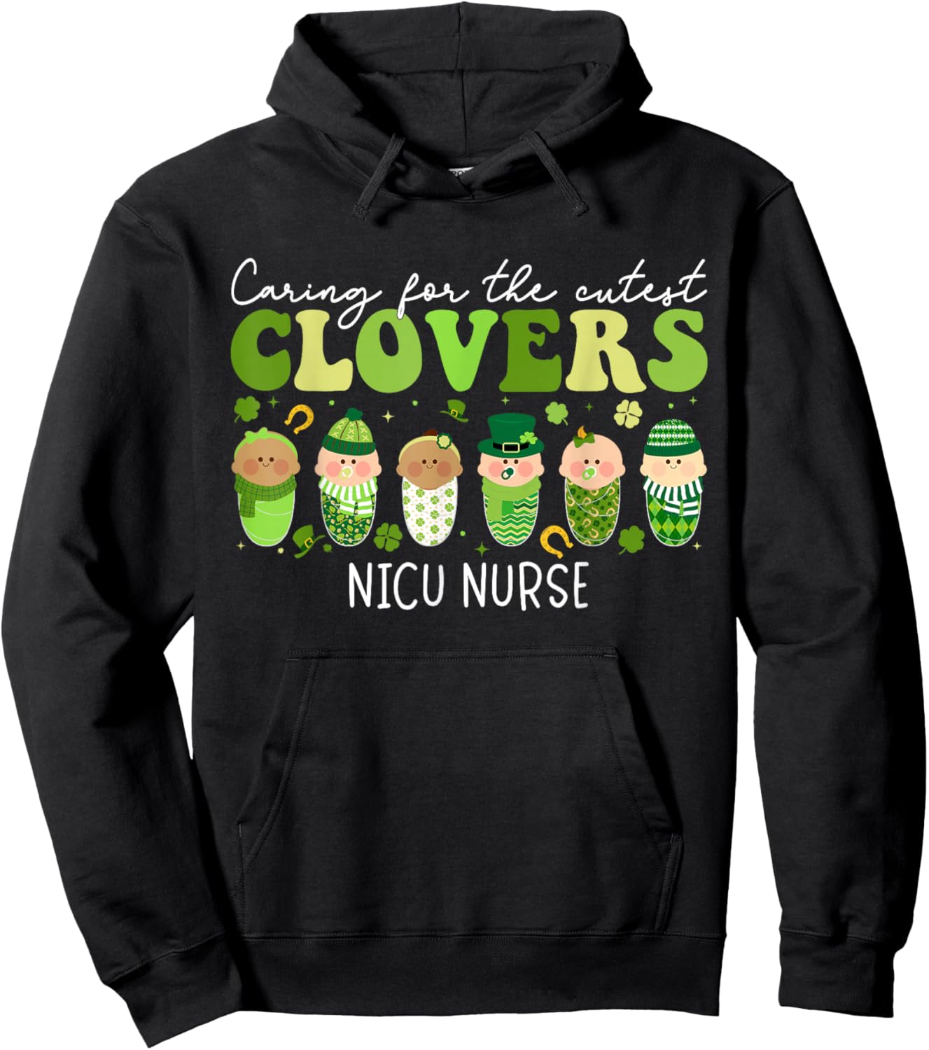 Caring For The Cutest Clovers NICU Nurse St Patricks Day Hoodie - Hoodie | Black