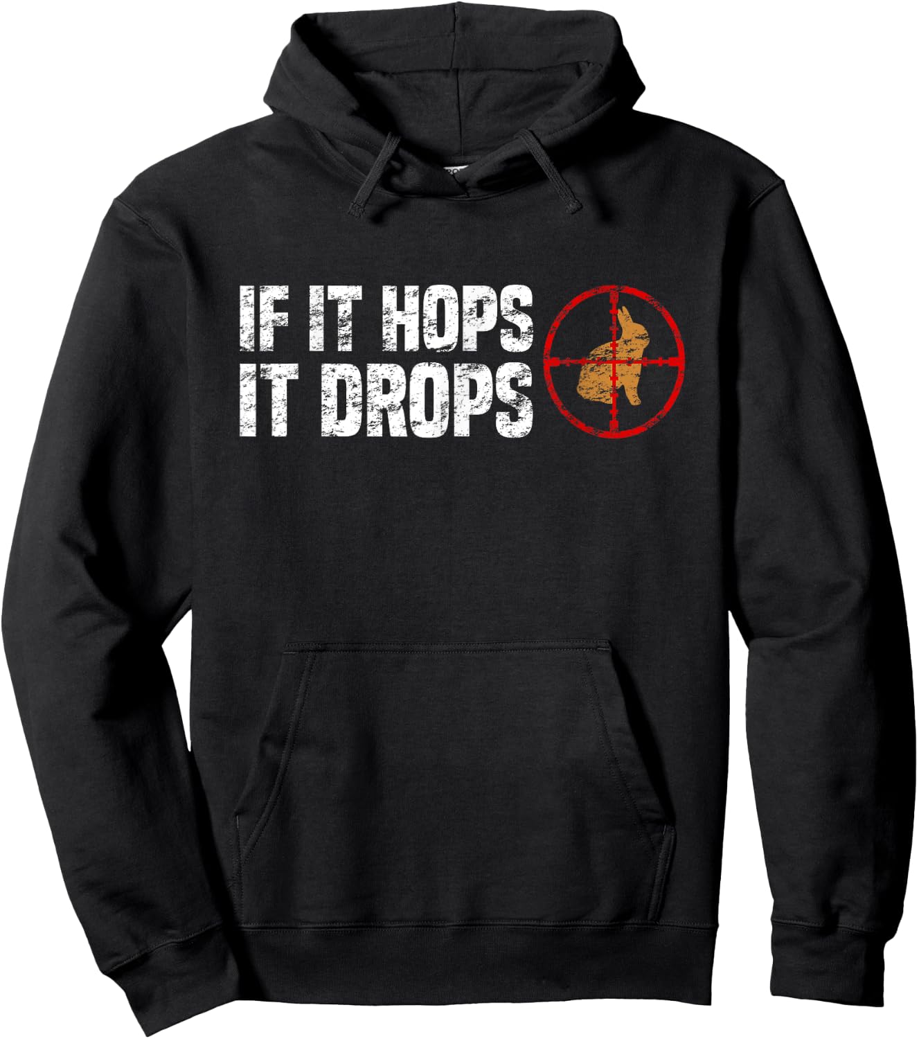 If It Hops It Drops - Rabbit Hunting Rabbit Hunter Hoodie - Hoodie | Black