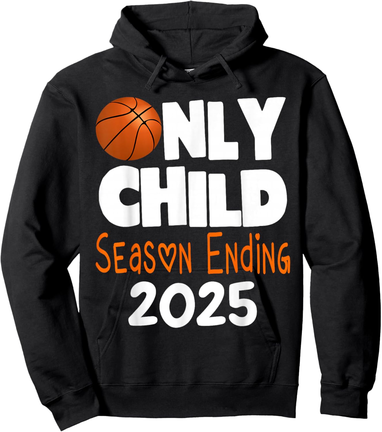 Only Child Ending Basketball Pregnancy Announcement 2025 Hoodie - Hoodie | Black