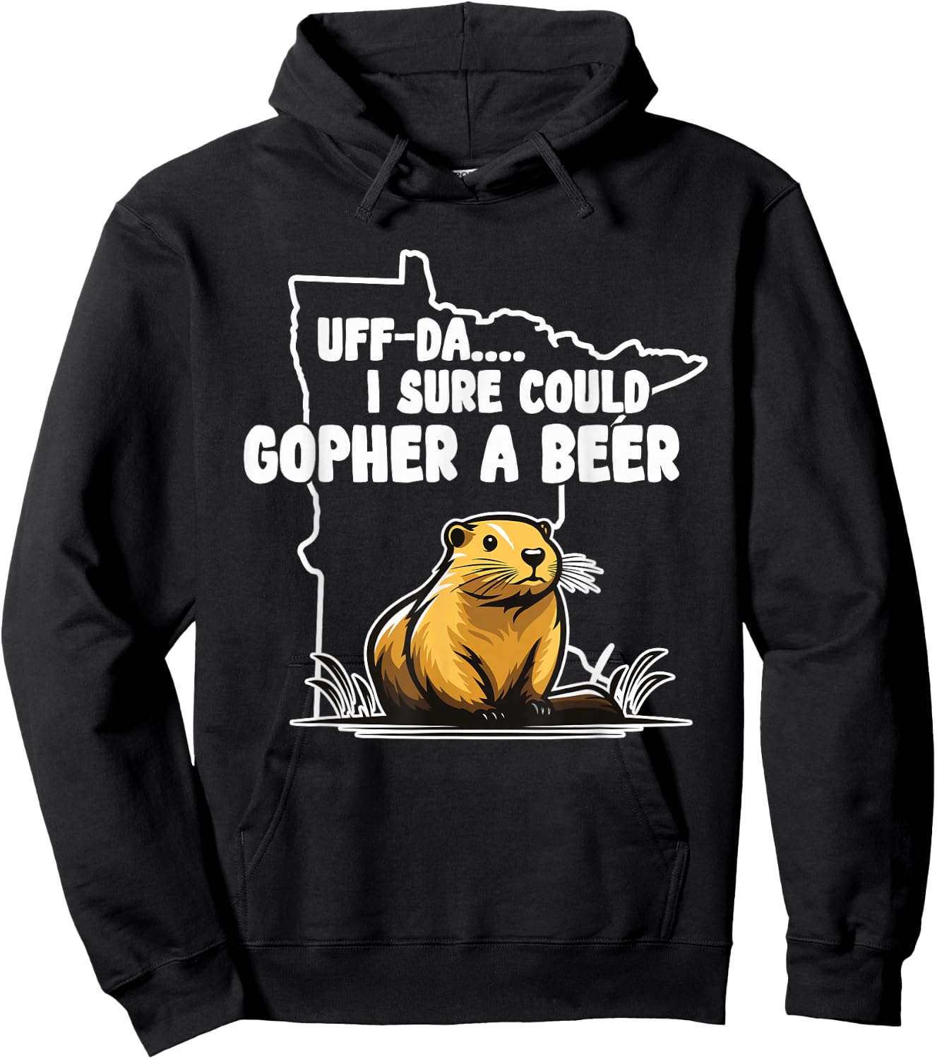 I Sure Could Gopher | Minnesota Gifts | MN Sayings Apparel Hoodie - Hoodie | Black