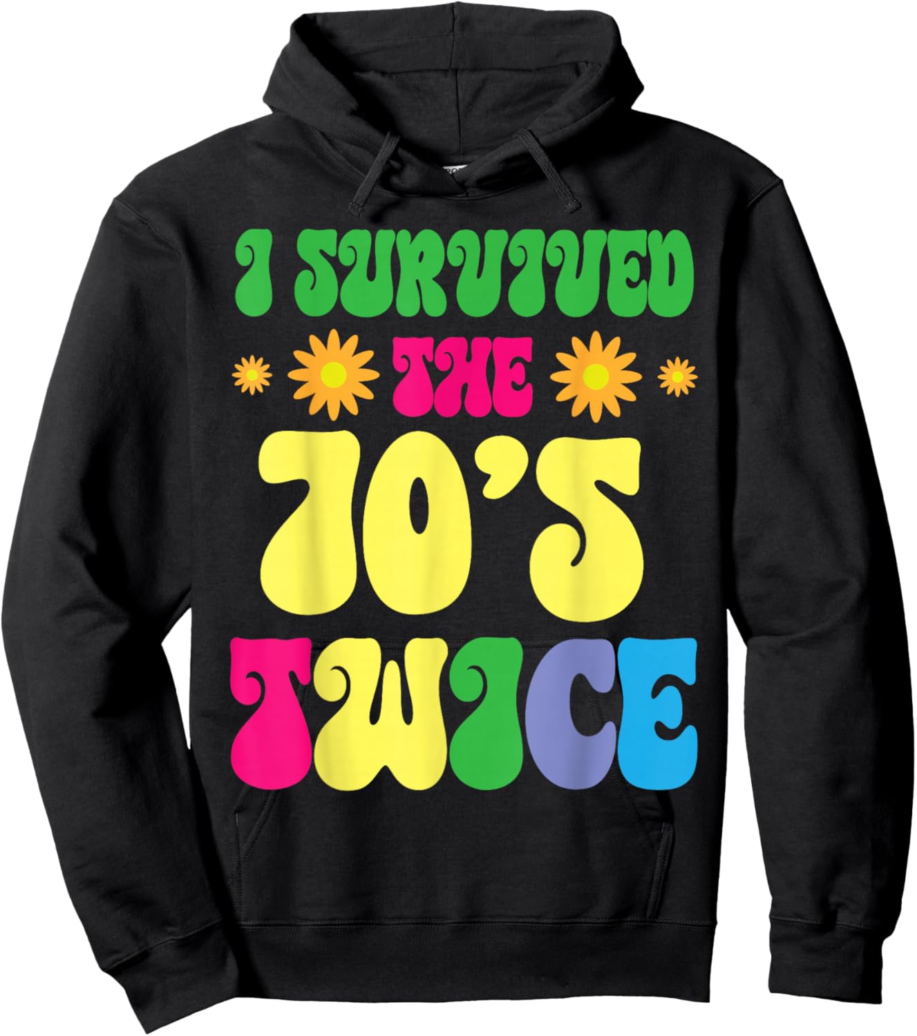 Sunflowers Happy Birthday To Me I Survived The 70's Twice Hoodie - Hoodie | Black