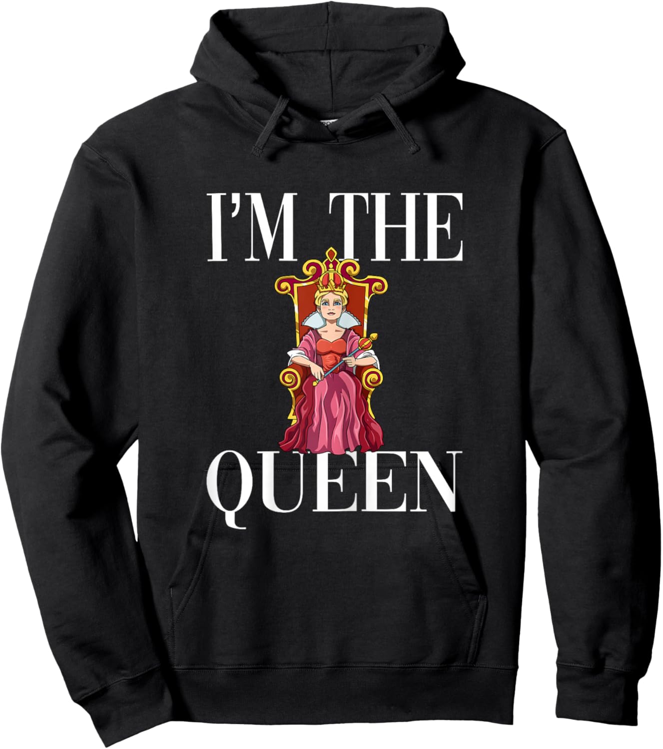 I'm The Queen Hoodie - Hoodie | Black
