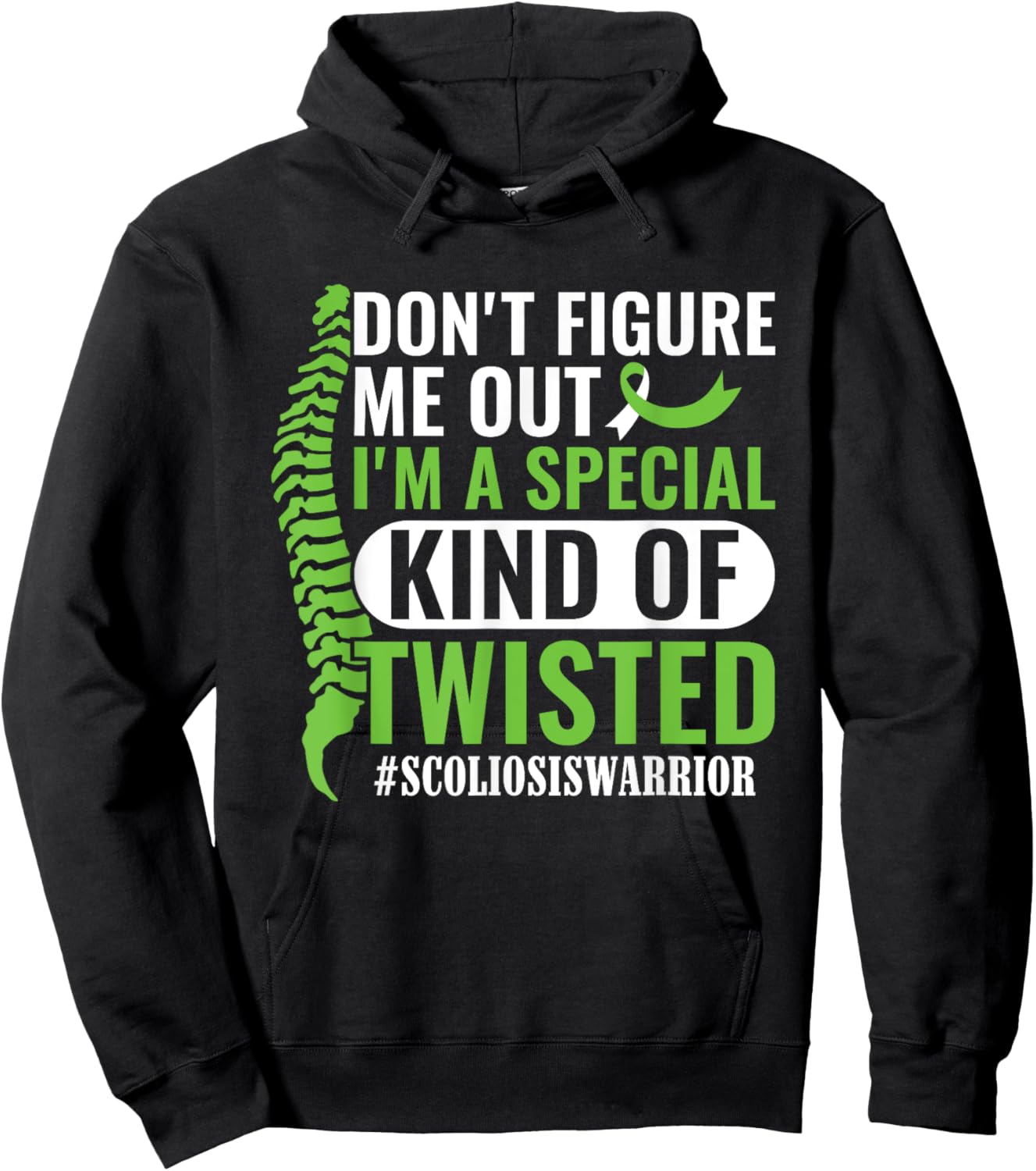 I'm A Special Kind Of Twisted Scoliosis Awareness Month Hoodie - Hoodie | Black