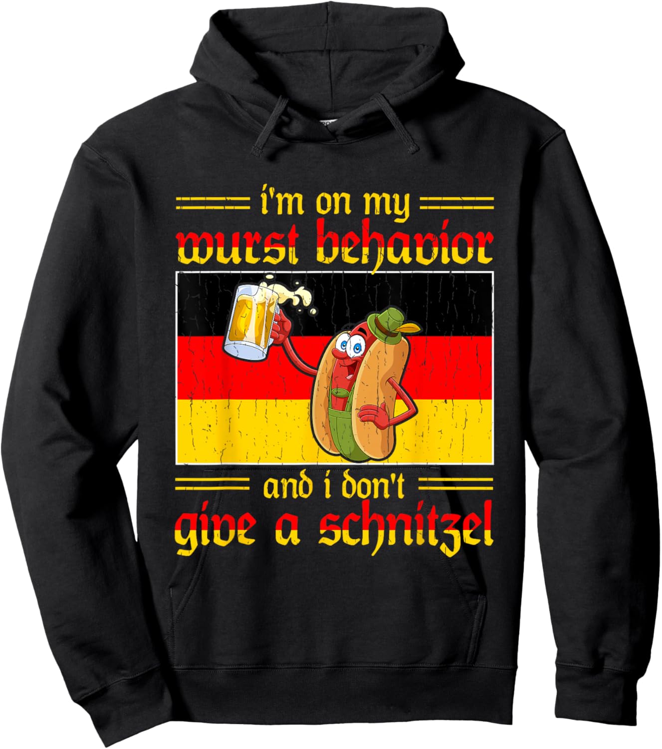 I'm On My Wurst Behavior I Dont Give A Schnitzel Hoodie - Hoodie | Black