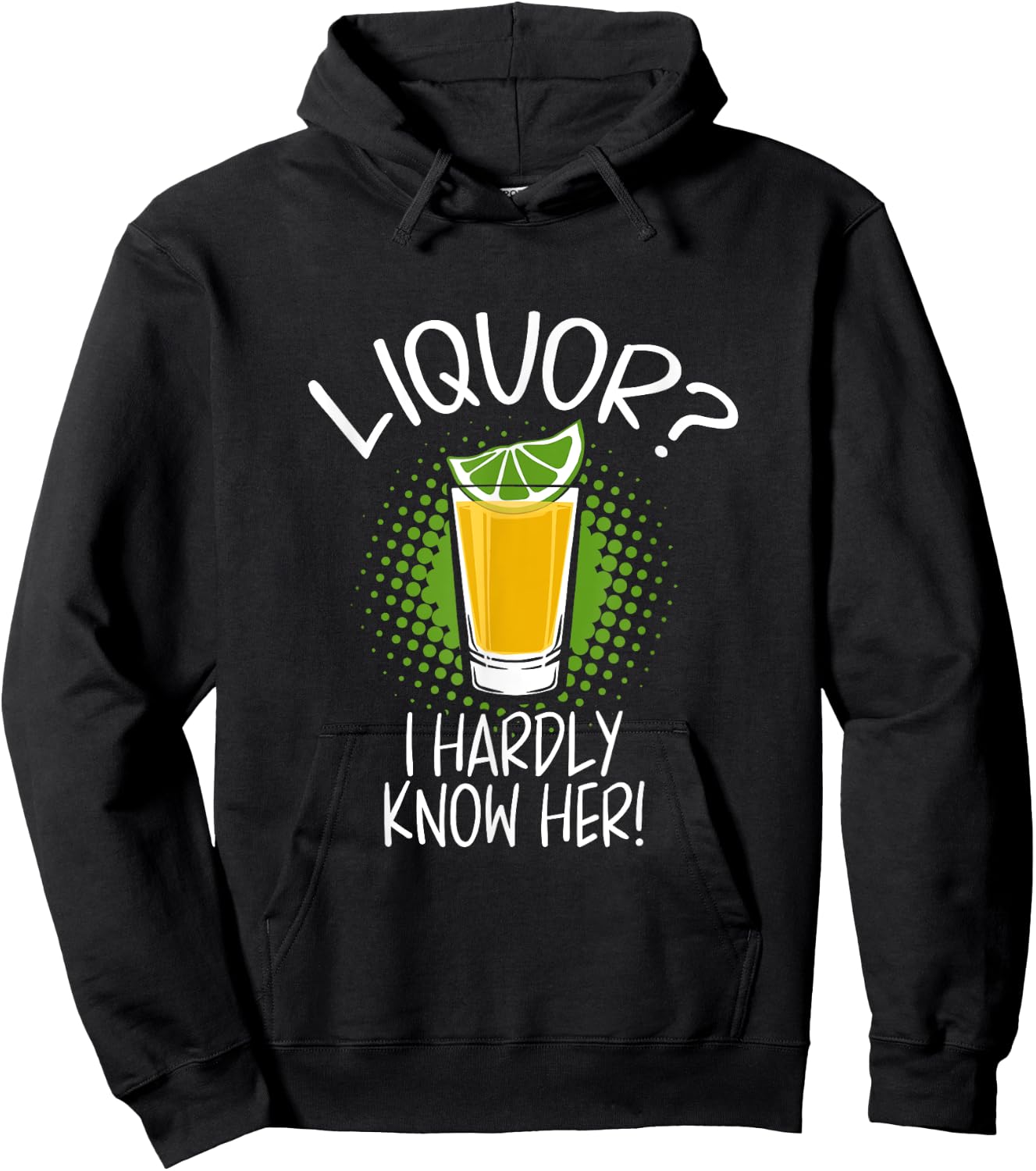 Liquor I Hardly Know Her Alcohol Drinking Party Hoodie - Hoodie | Black