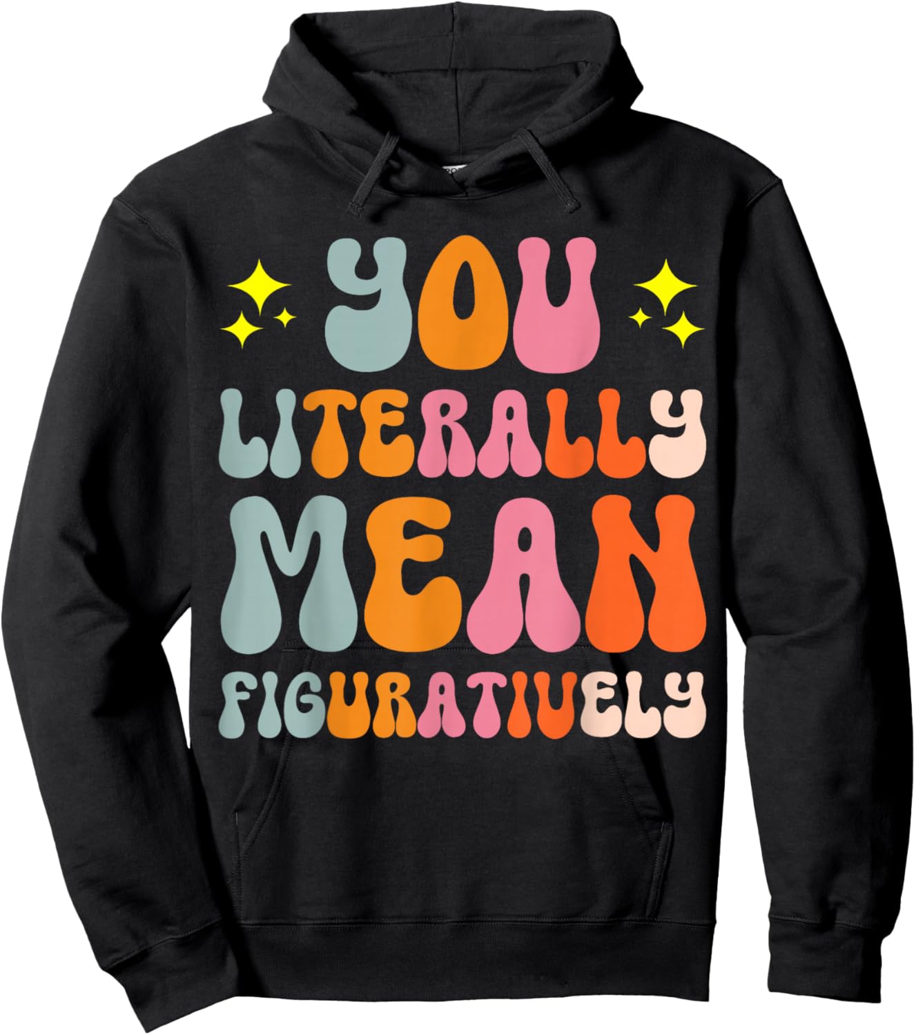 You Literally Mean Figuratively Hoodie - Hoodie | Black