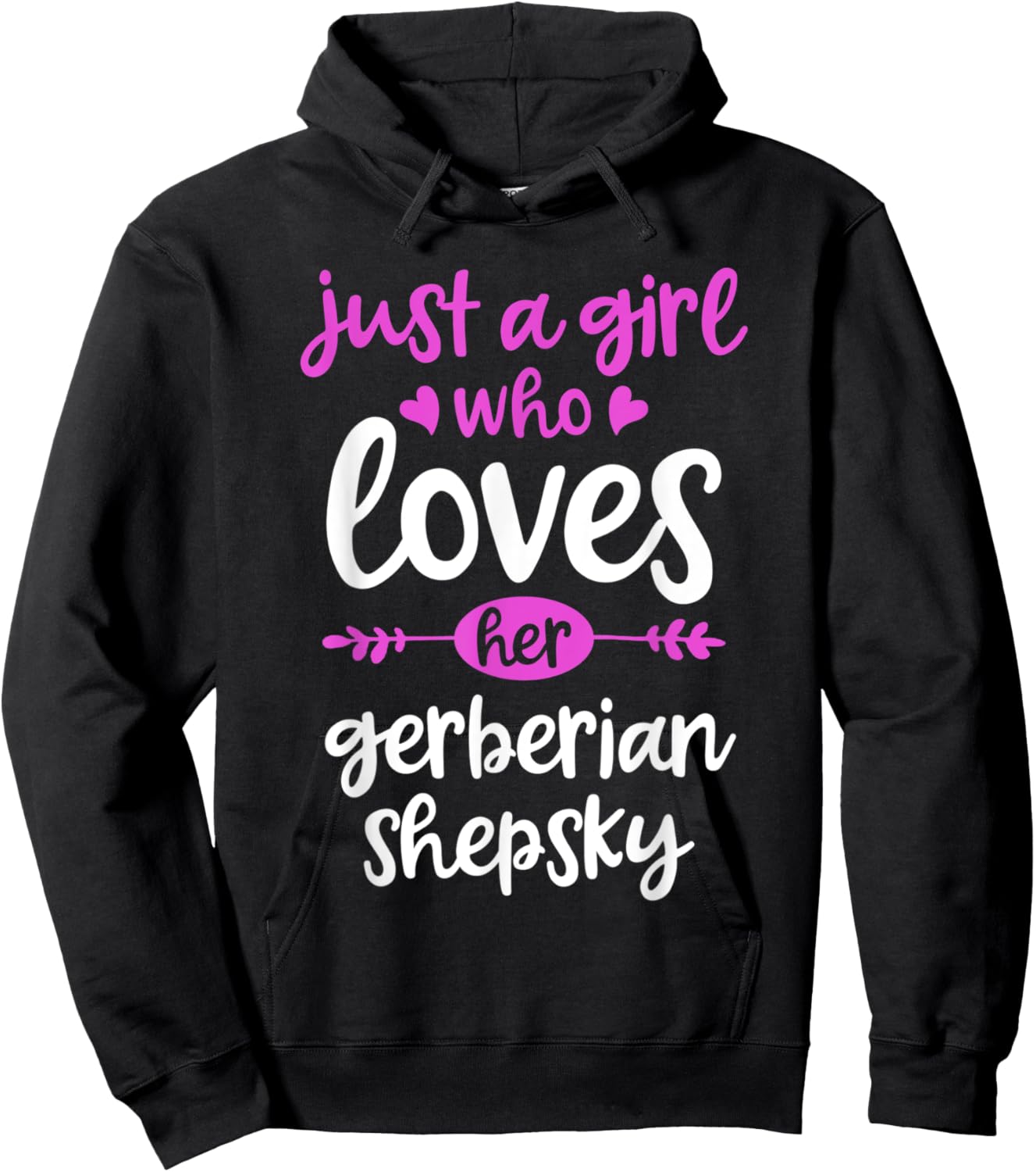 Just a Girl Who Loves Her Gerberian Shepsky Hoodie - Hoodie | Black