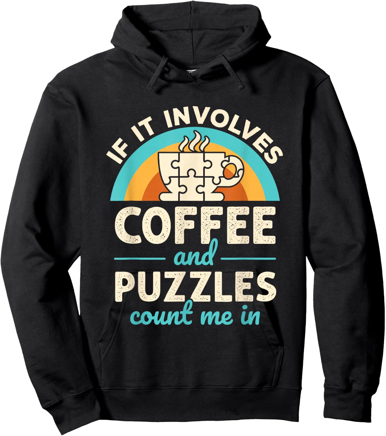 If it Involves Coffee and Puzzles Count Me In Jigsaw Puzzle Hoodie - Hoodie | Black