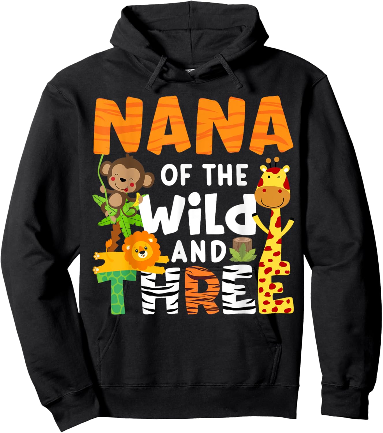 Nana Of The Wild and Three Zoo Theme Party Safari Jungle Hoodie - Hoodie | Black