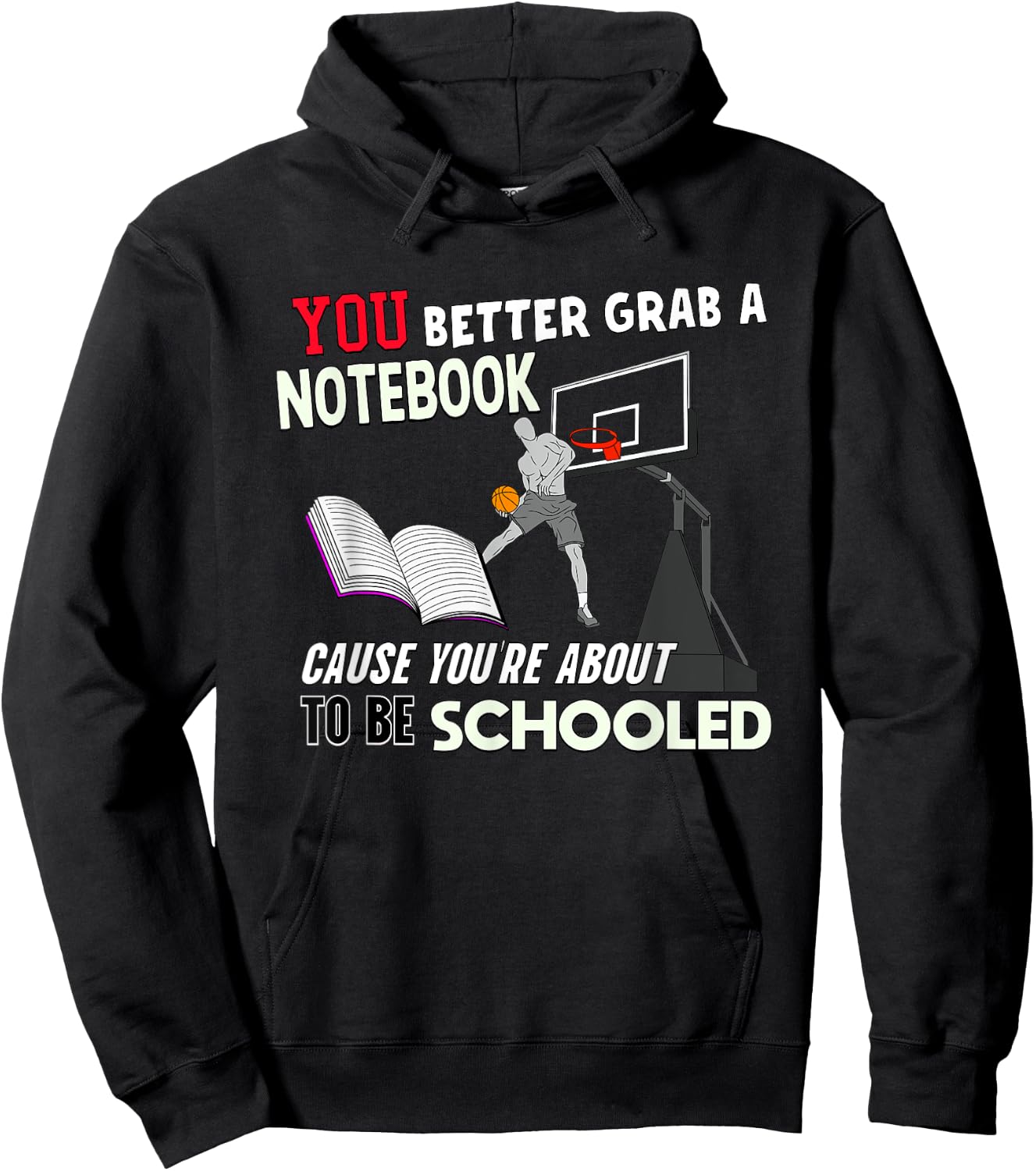 You're About To Be Schooled - Funny Basketball Trash Talk Hoodie - Hoodie | Black