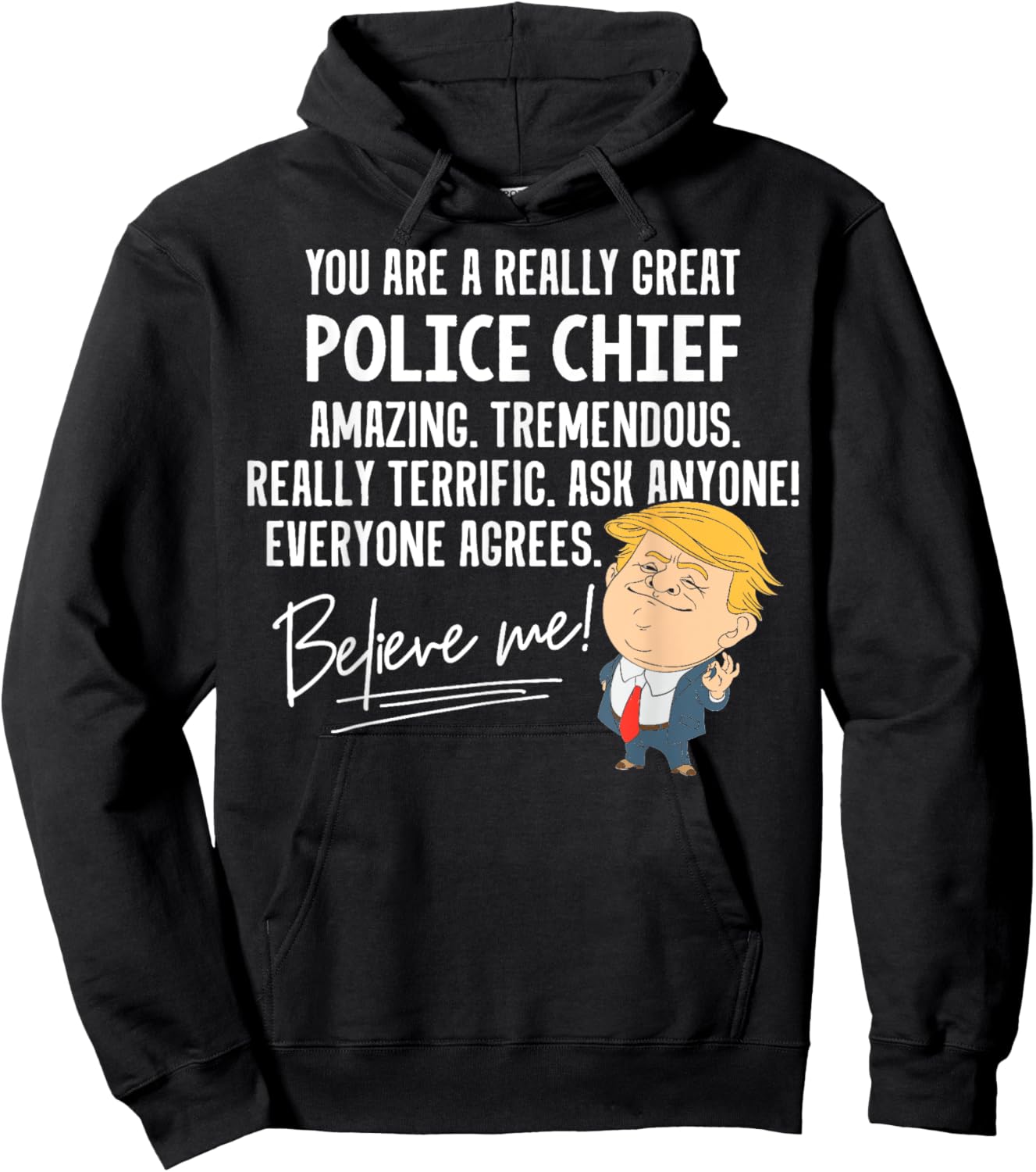 Funny Trump 2020 Really Great Police Chief Gift Shirt Hoodie - Hoodie | Black