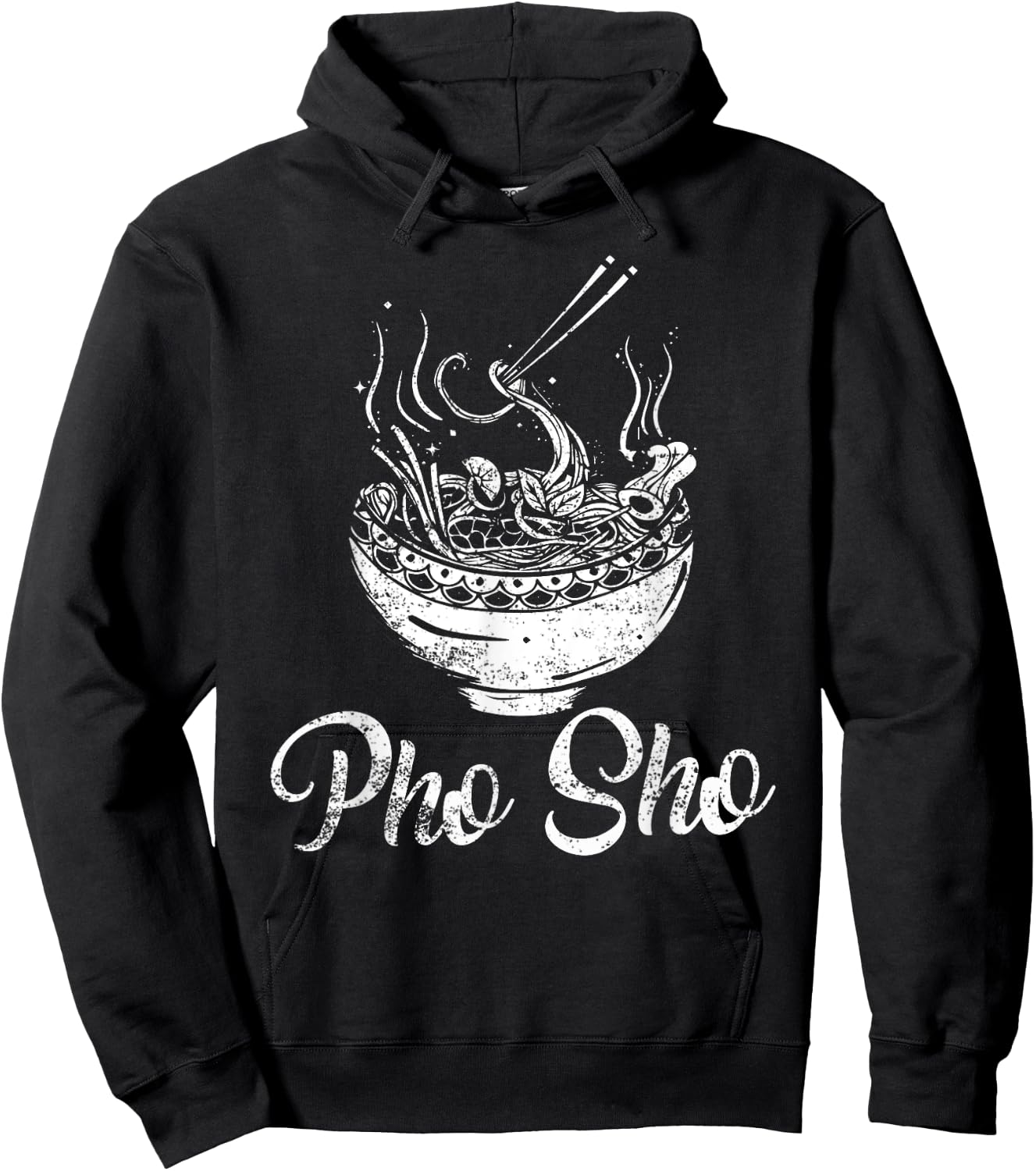 For Sure - Funny Vietnamese Pho Noodle Bowl Pho Sho Hoodie - Hoodie | Black