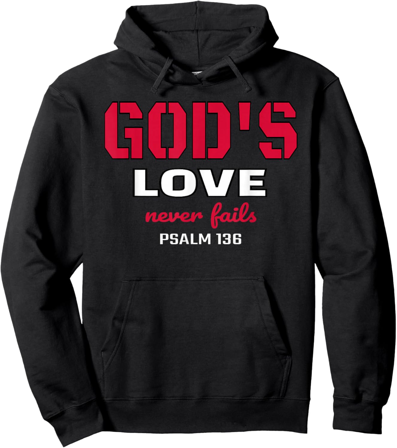 God's Love Never Fails Psalm 136 Bible Verse Hoodie - Hoodie | Black