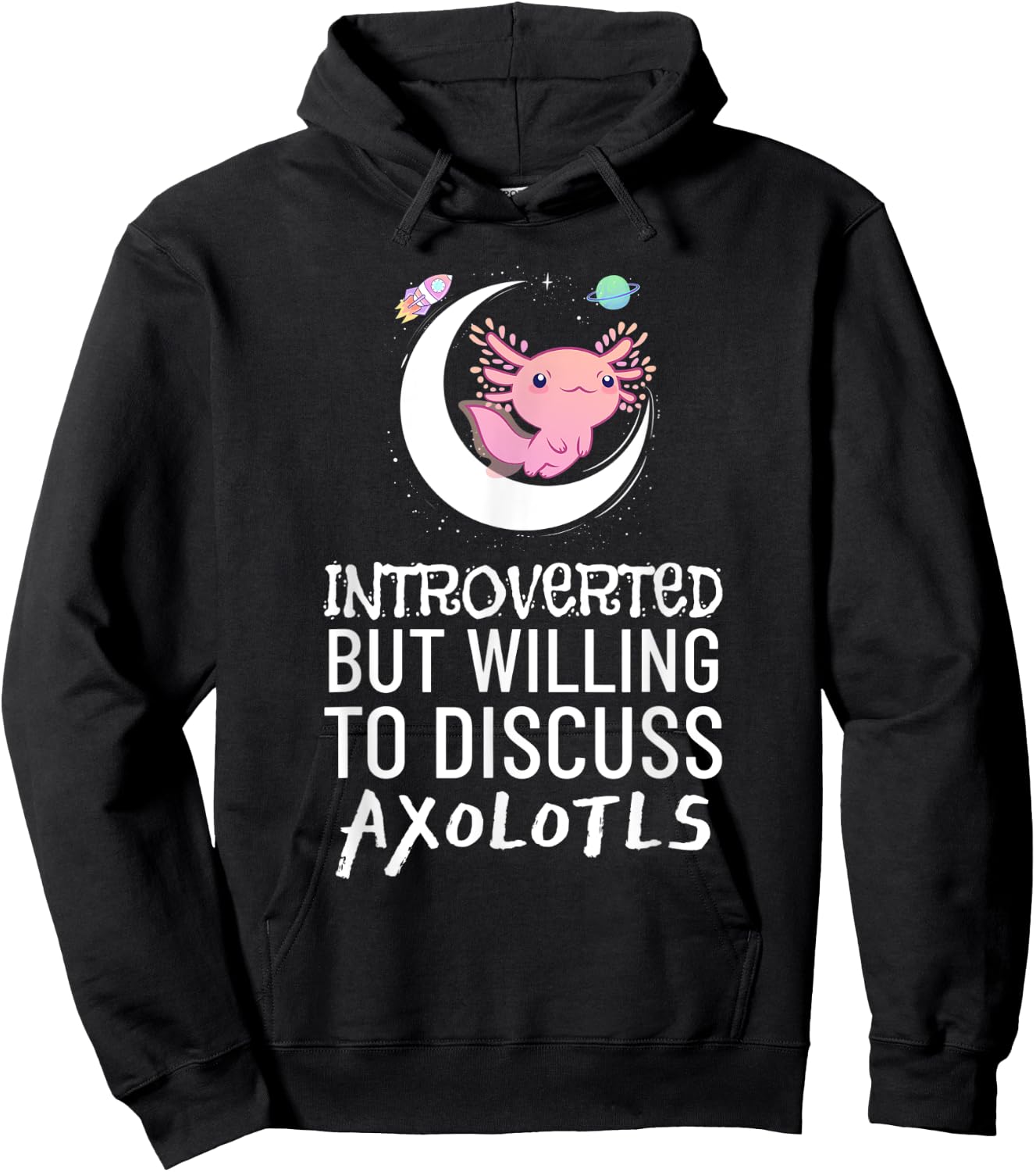 Introverted But Willing to Discuss Axolotls Cute Animal Art Hoodie - Hoodie | Black