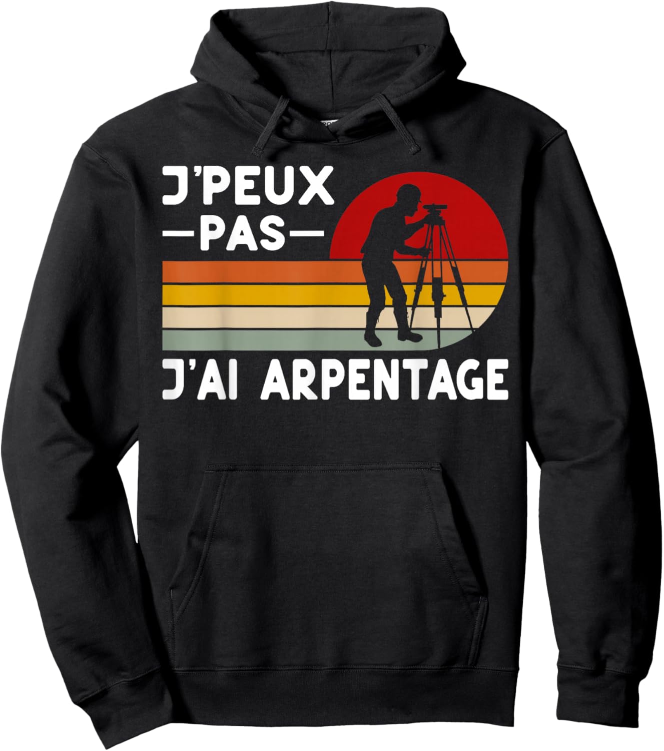 Je Peux Pas J'ai Surveying Humour Surveyor Surveyor Gift , Black, S Hoodie - Hoodie | Black