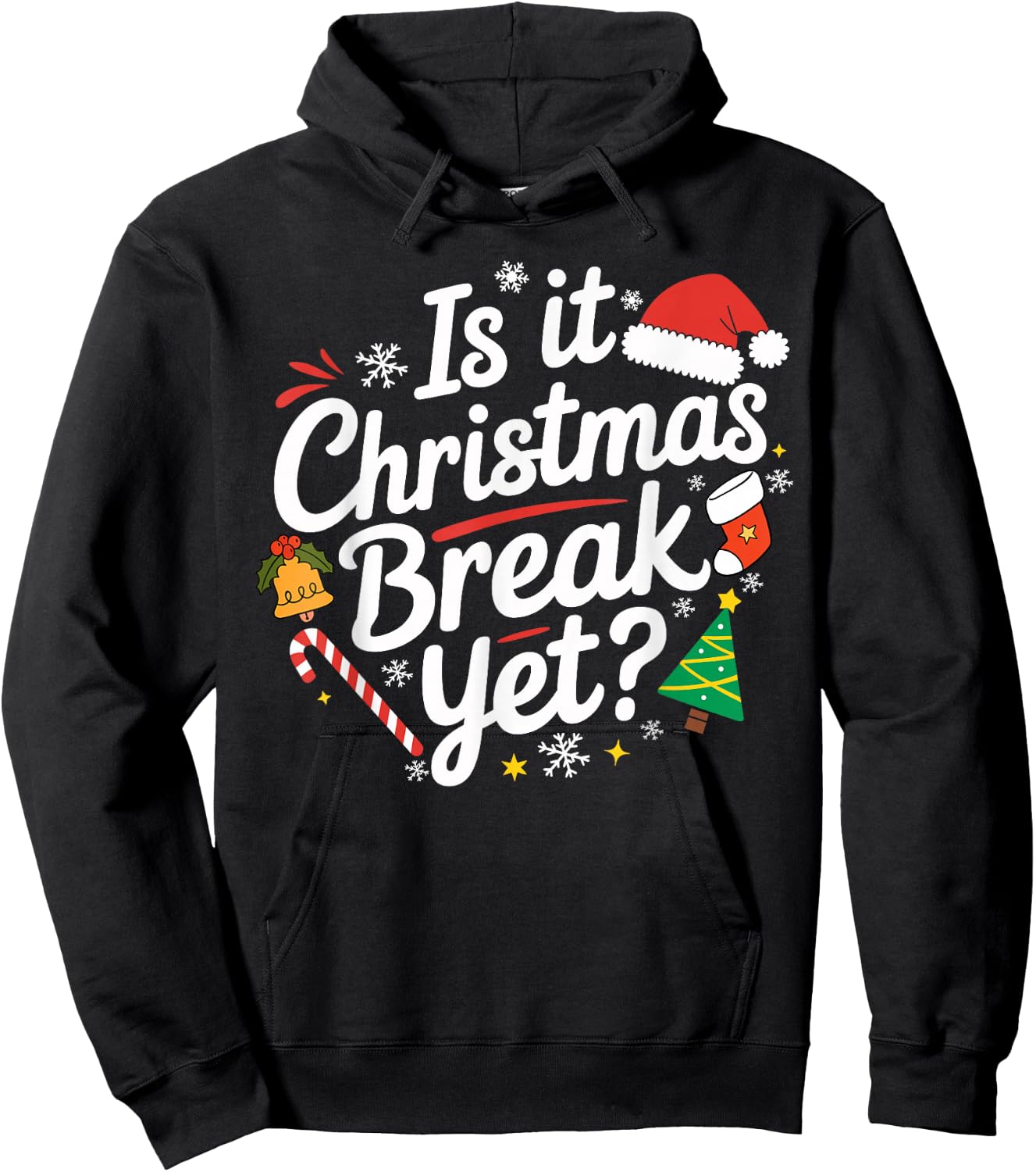 Is It Christmas Break Yet Funny Xmas Holiday Teacher Women Hoodie - Hoodie | Black