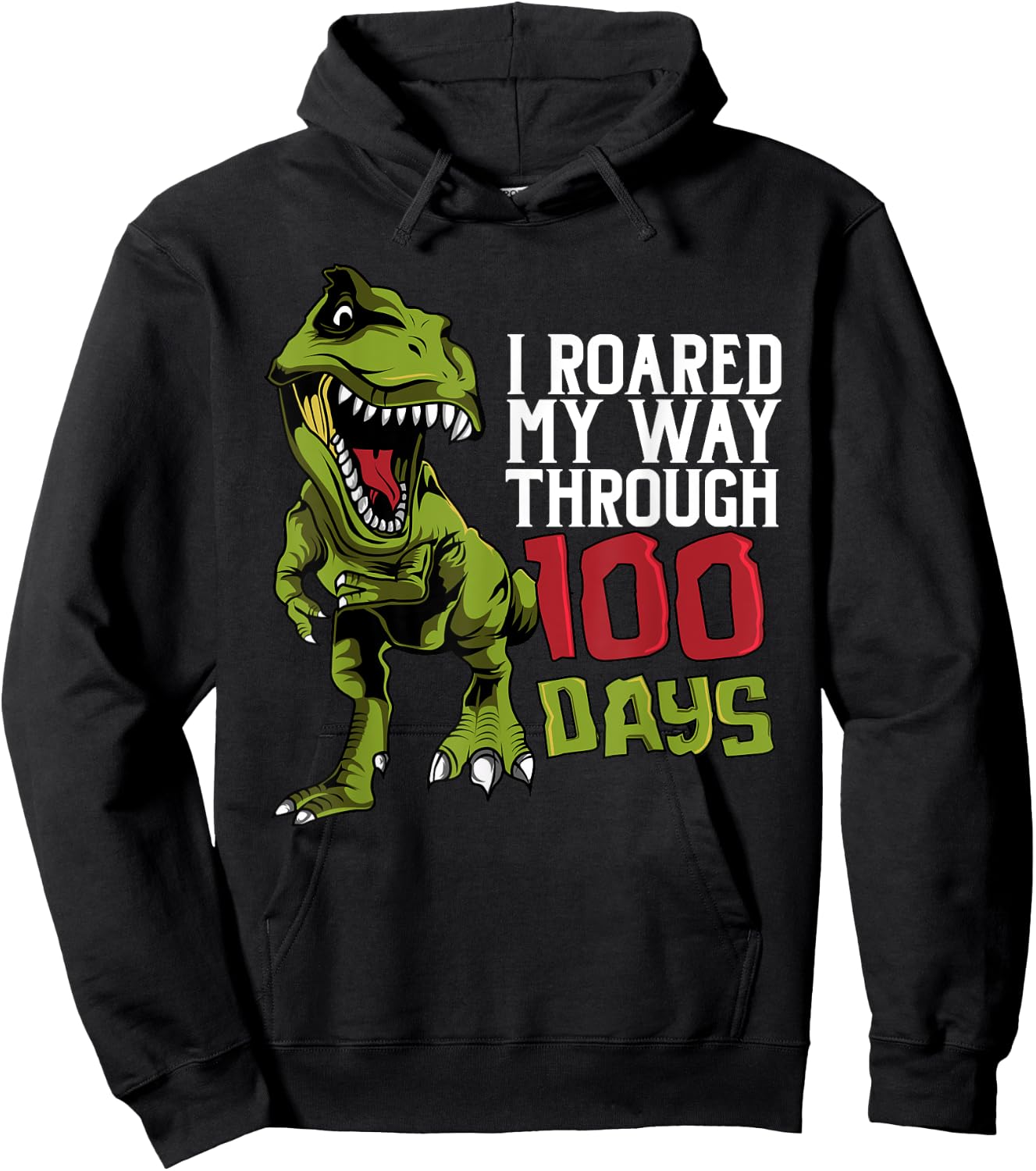 Dino T-Rex | I Roared My Way Through 100 Days Hoodie - Hoodie | Black