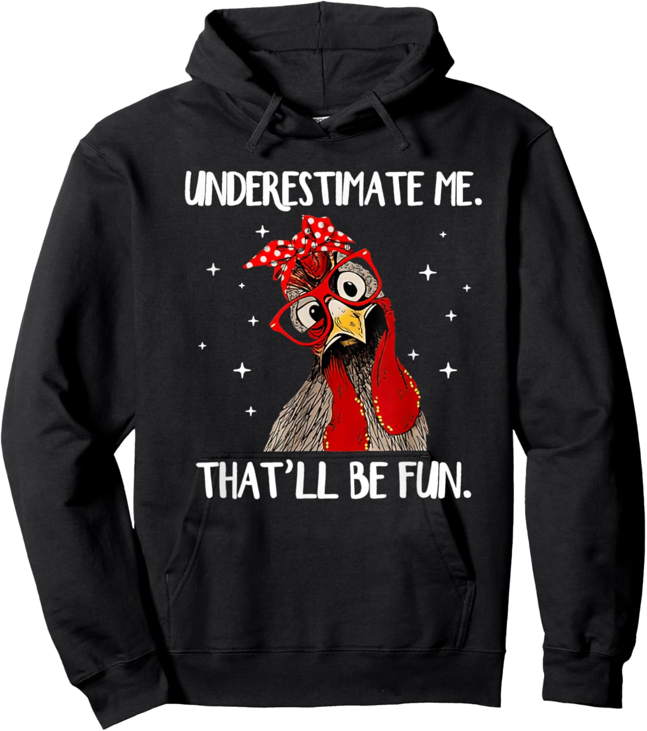 Chicken With Bandana Chicken Underestimate Me That'll Be Fun Hoodie - Hoodie | Black