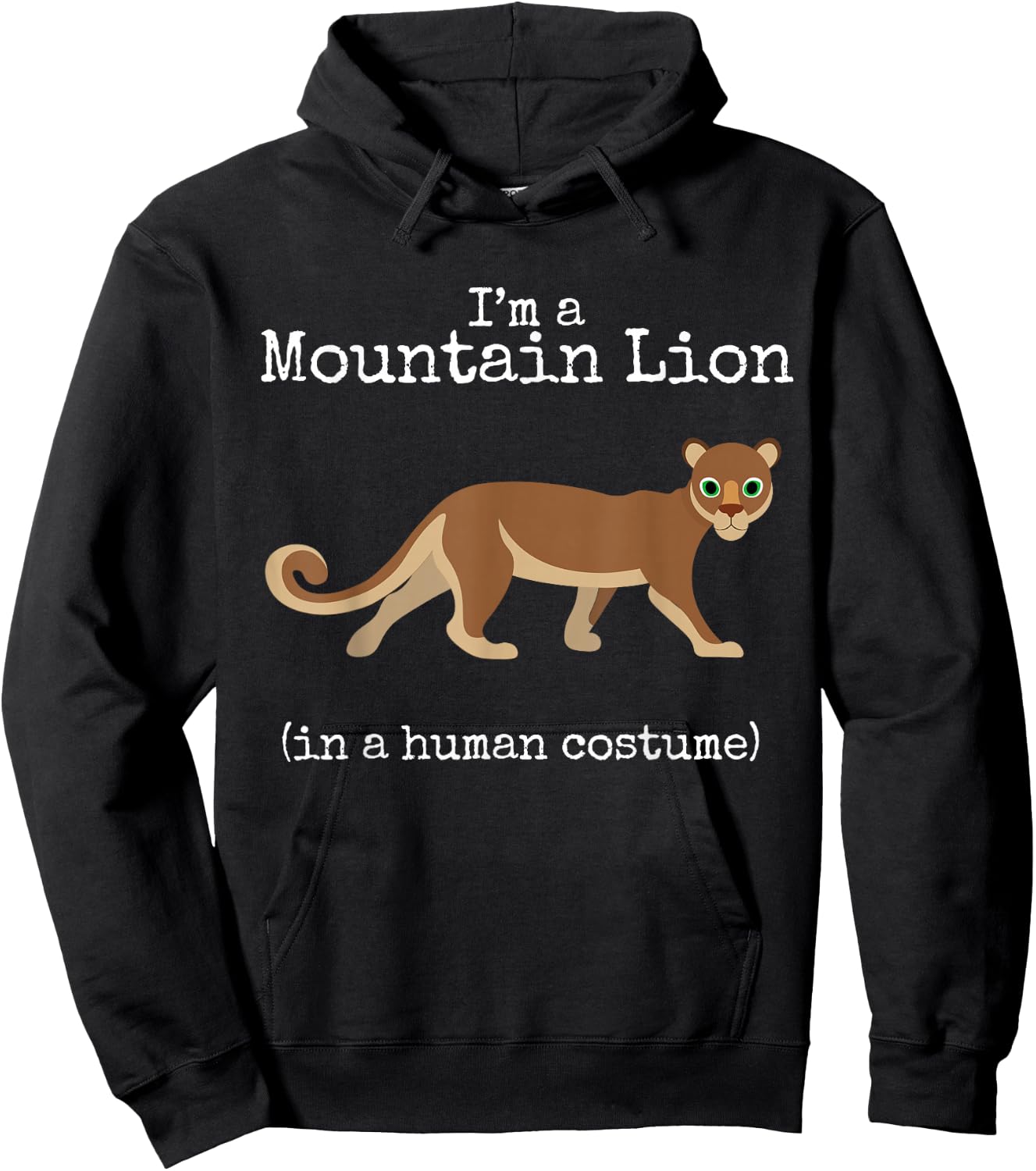 Mountain Lion Costume I'm a Mountain Lion in a Human Costume Hoodie - Hoodie | Black