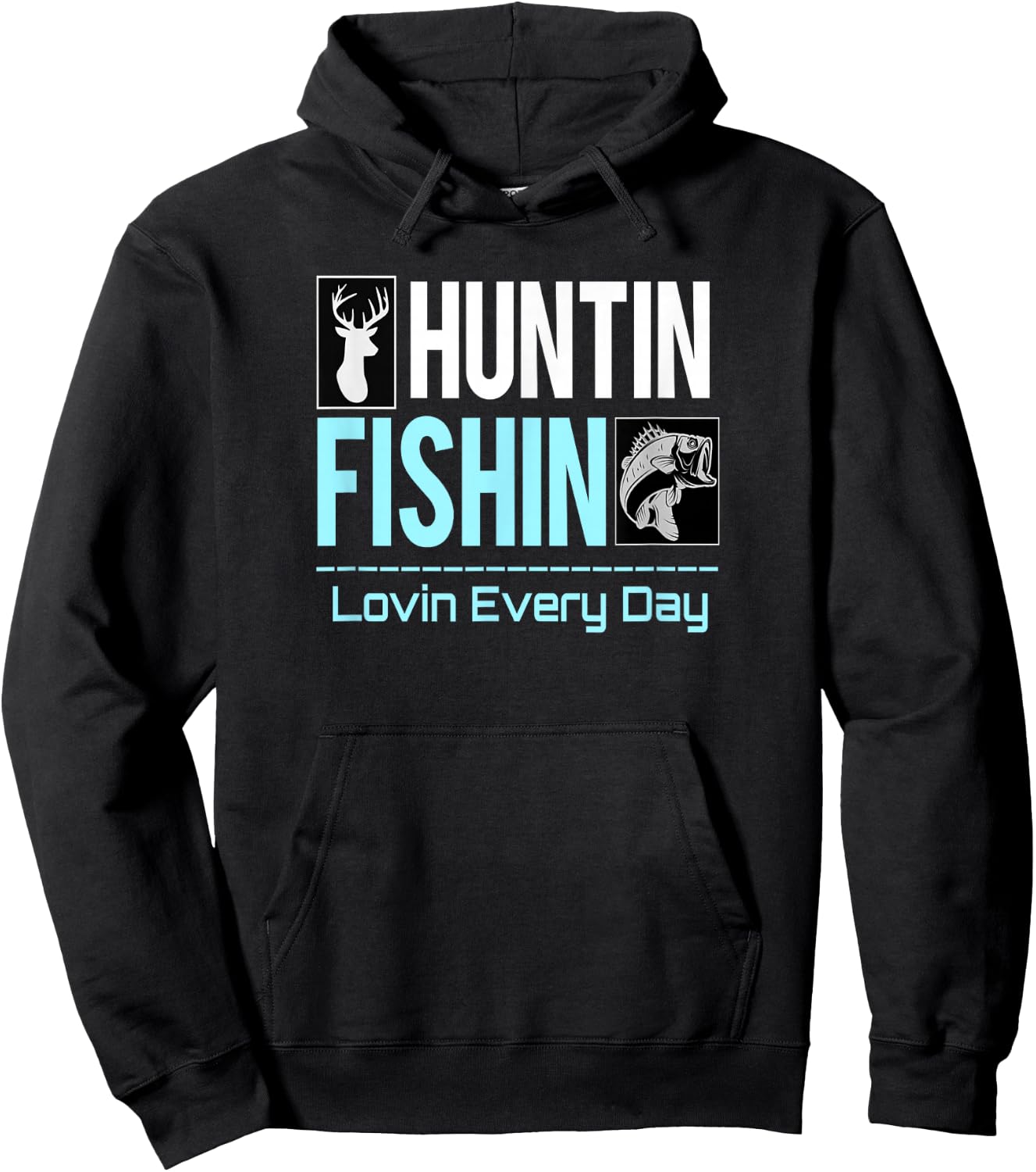 Huntin Fishin Lovin Every Day, Black Fly Hunting and Fishing Hoodie - Hoodie | Black