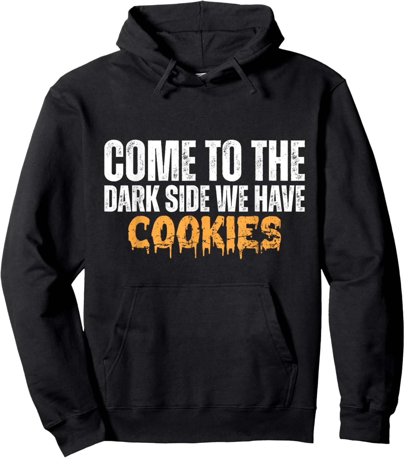 Come To The Dark Side We Have Cookies Funny Vintage Hoodie - Hoodie | Black
