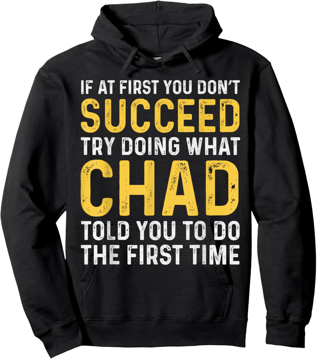 Chad If At First You Don't Succeed Chad Birthday Chad Hoodie - Hoodie | Black