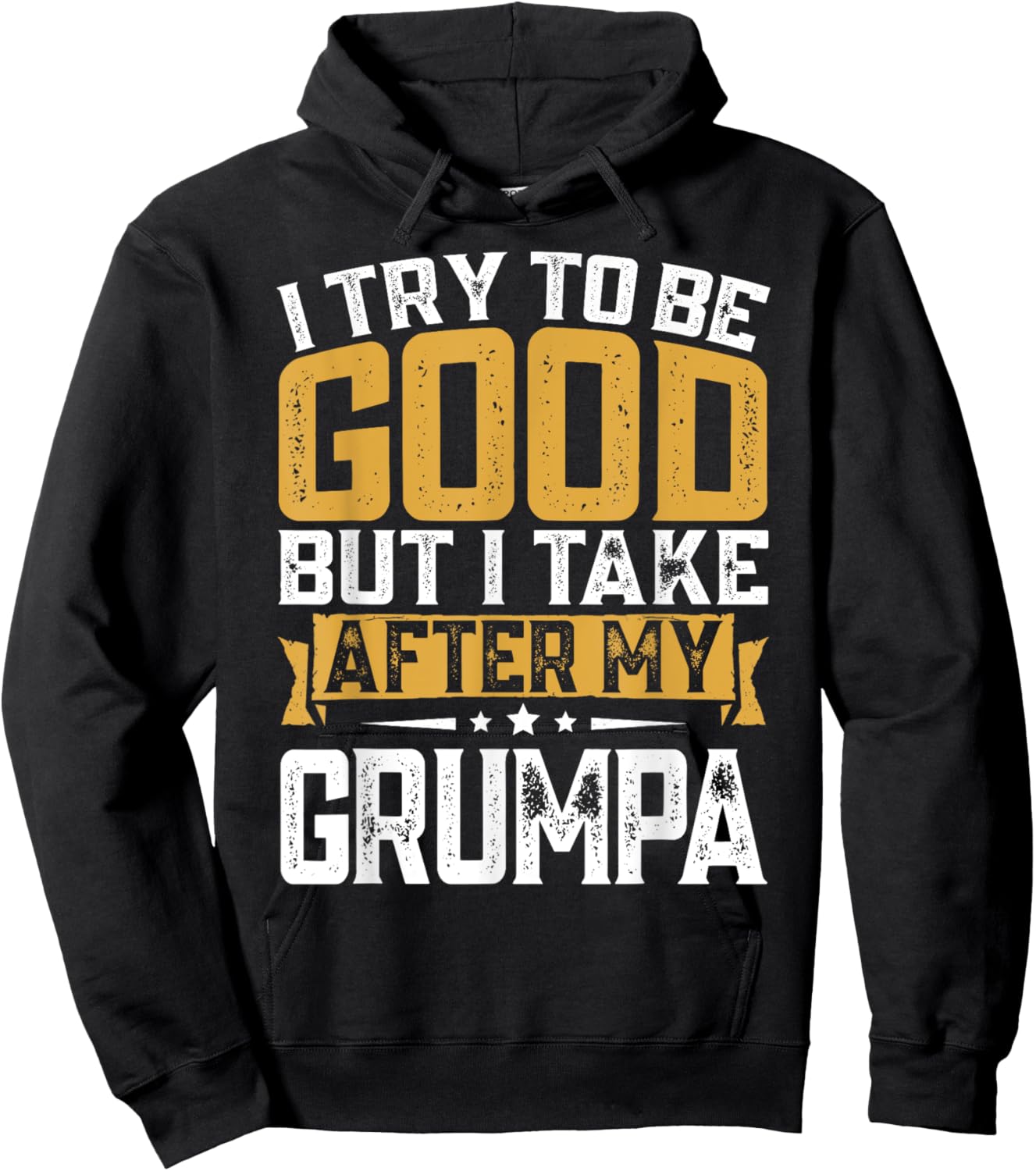 Retro Funny I Try To Be Good But I Take After My Grumpa Hoodie - Hoodie | Black
