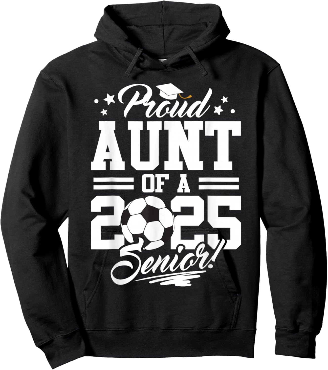 Proud Aunt Of A 2025 Senior Graduate Soccer Ball Hoodie - Hoodie | Black