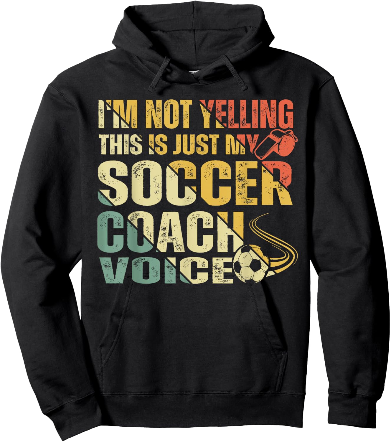 Funny I'm Not Yelling This Is Just My Soccer Coach Voice Hoodie - Hoodie | Black