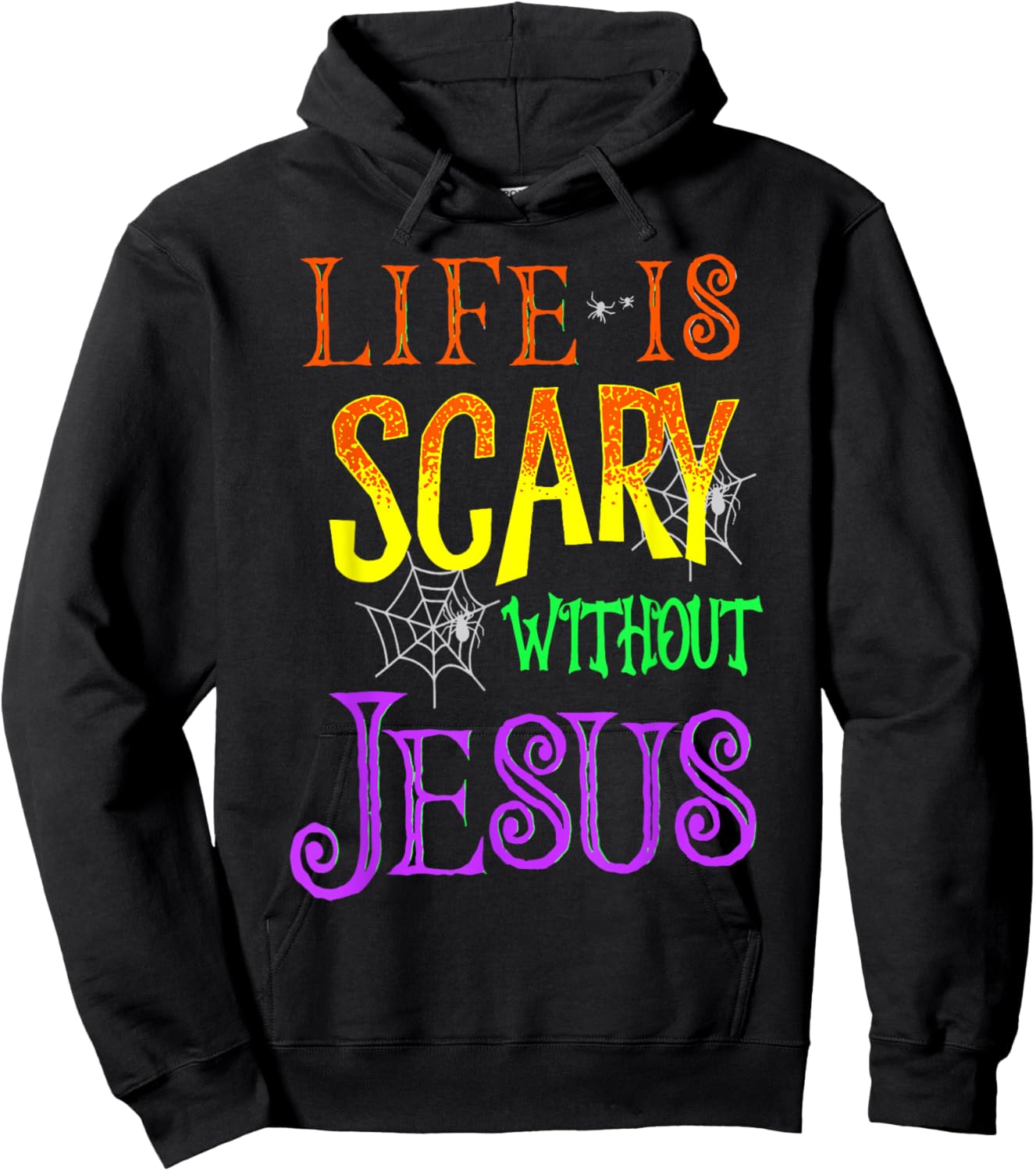 Life Is Scary Without Jesus Hoodie - Hoodie | Black
