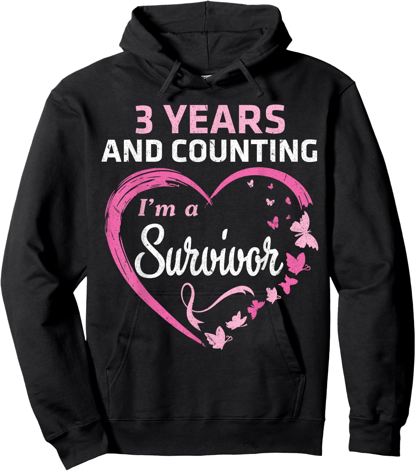 3 Years And Counting I'm A Breast Cancer Survivor Fight Win Hoodie - Hoodie | Black