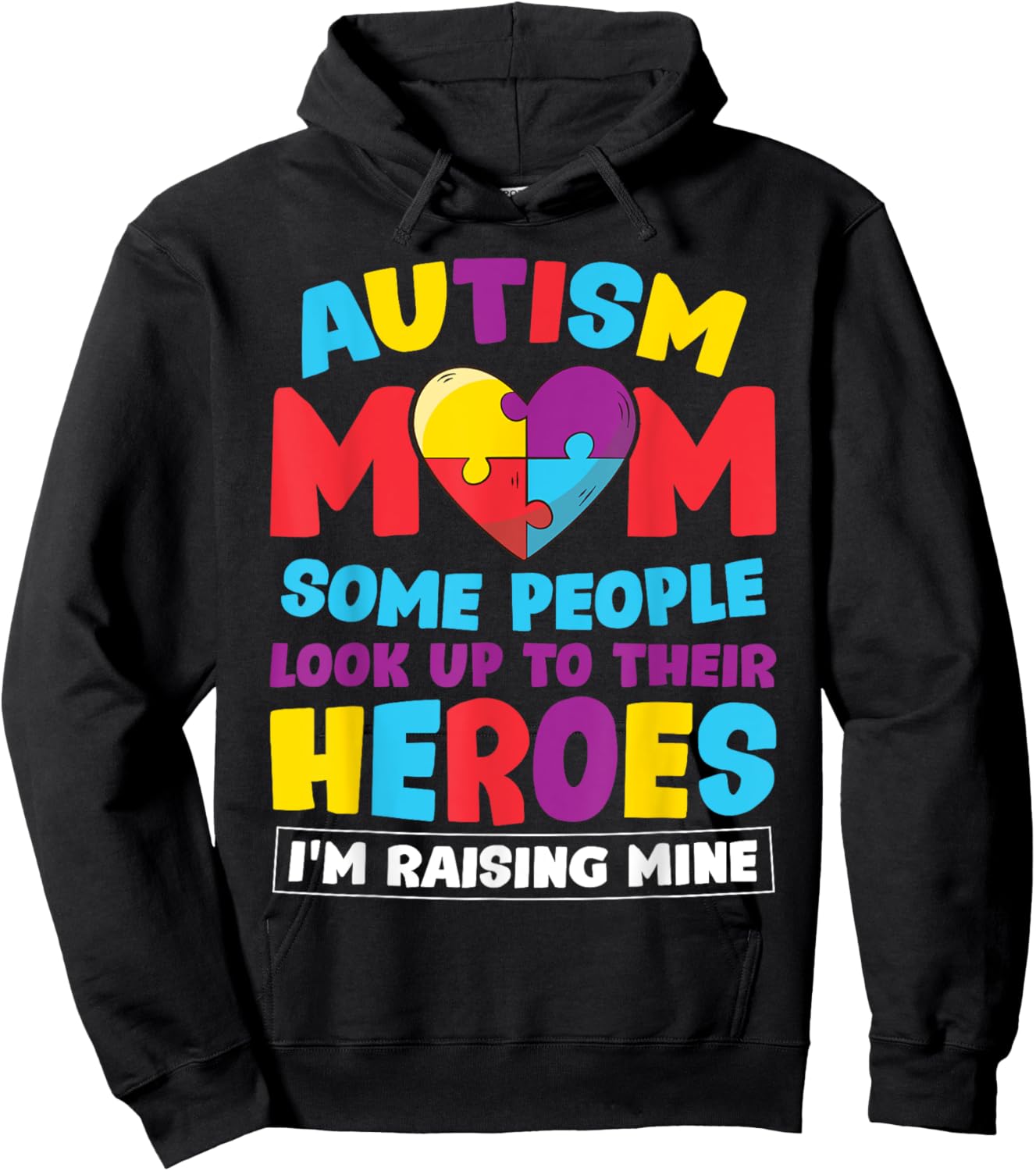 Autism Mom People Look Up Their Heroes Raising Mine Gift Hoodie - Hoodie | Black