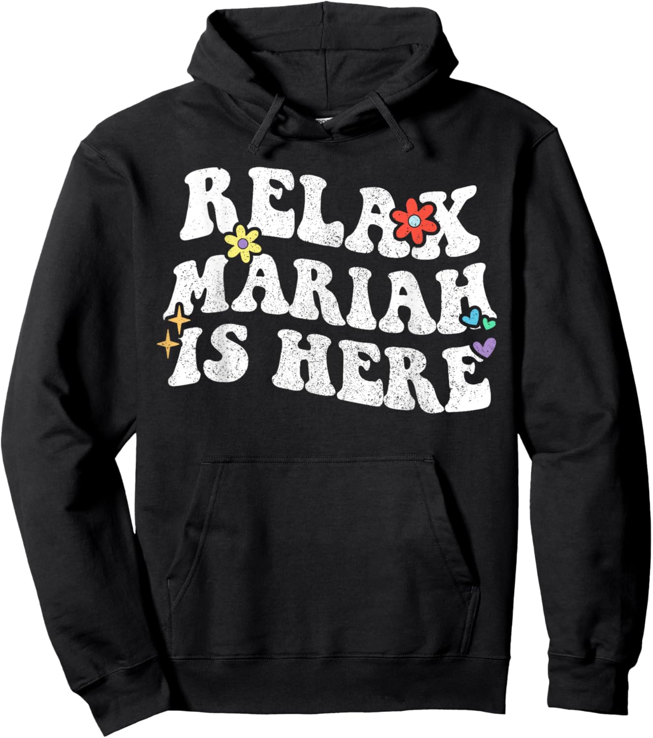 Personalized First Name outfit Retro Groovy Relax Mariah Is Here Funny Mother's Day Name Hoodie - Hoodie | Black