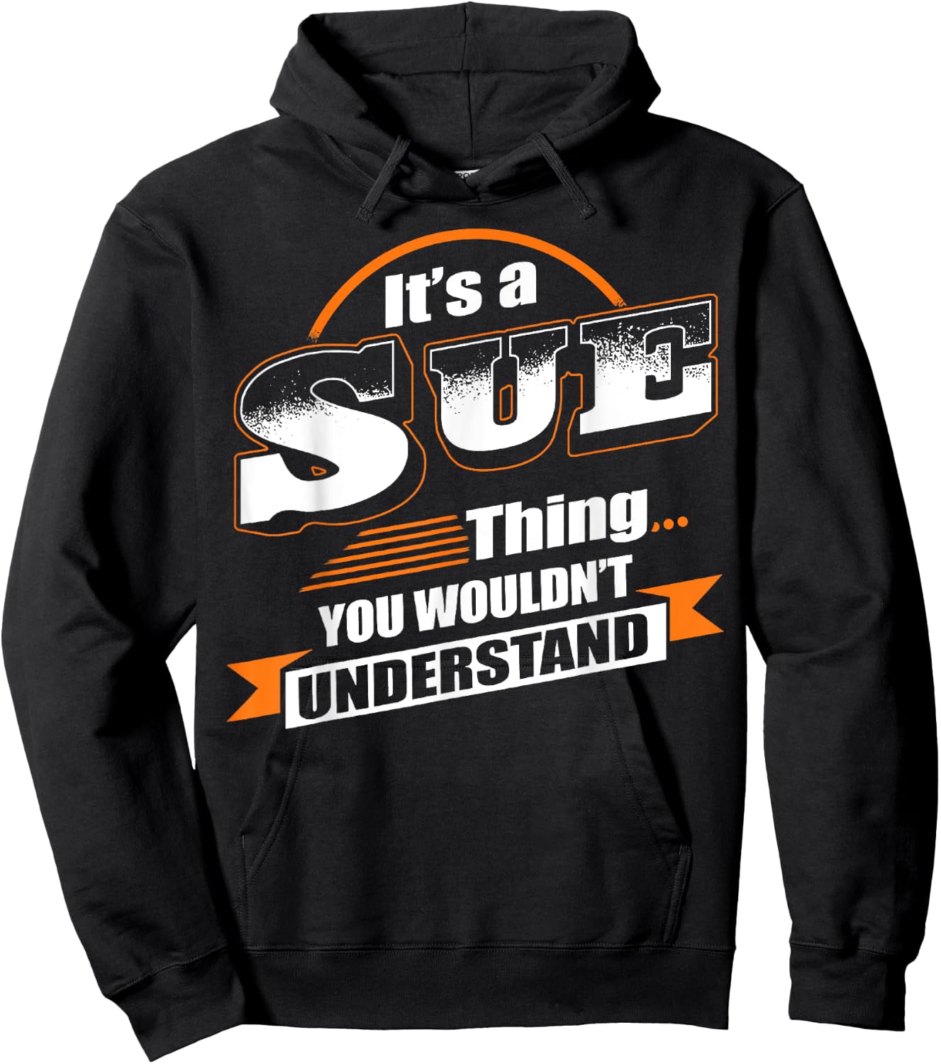 It's A Sue Thing You Wouldn't Understand Vintage Hoodie - Hoodie | Black