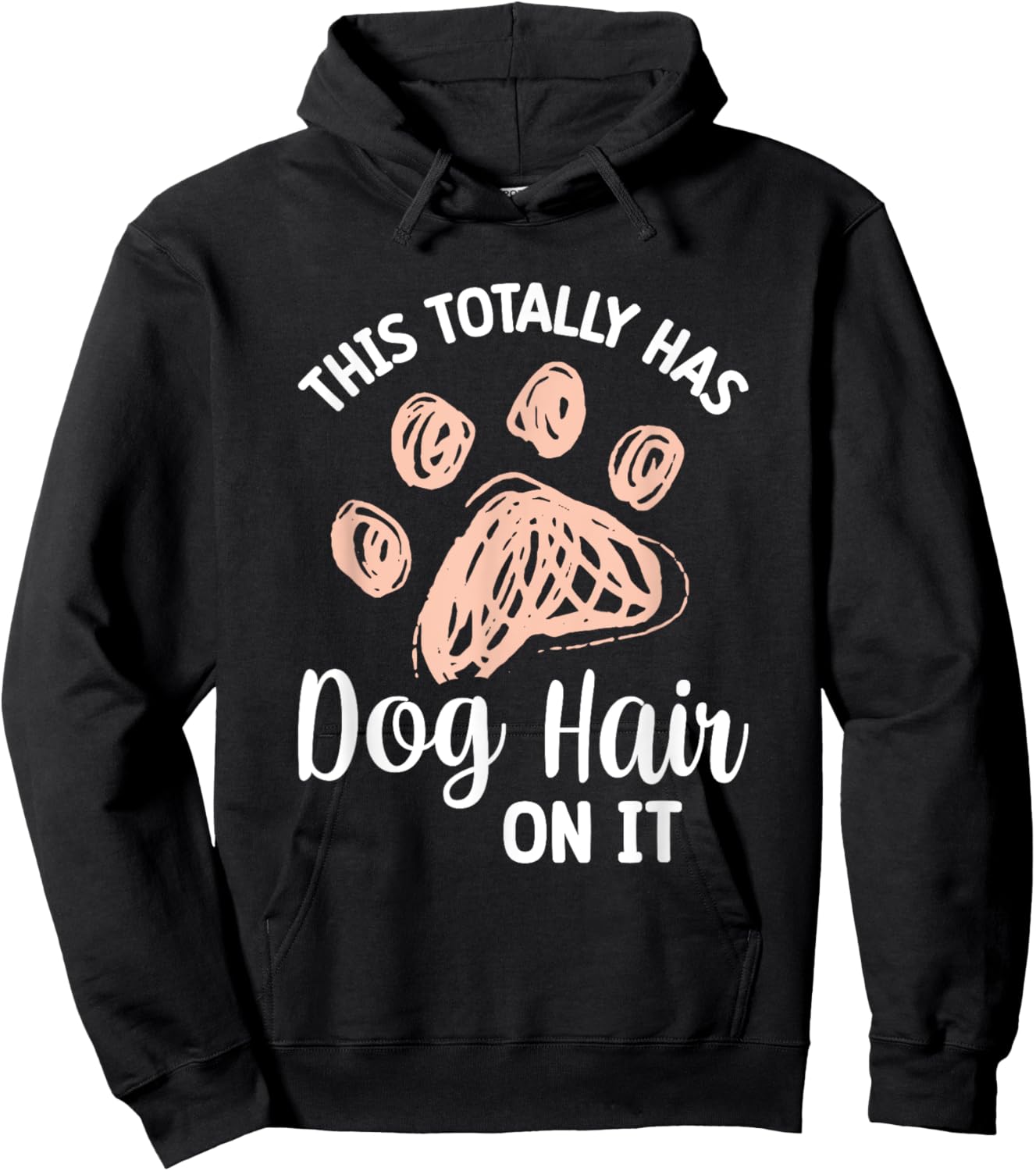 This Totally Has Dog Hair On It Women Girls Kids Hoodie - Hoodie | Black