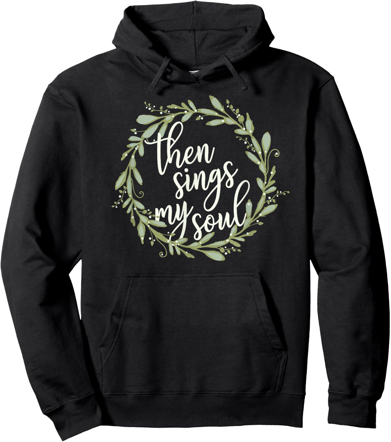 Then Sings My Soul Wreath Shirt Cute Christian Jesus Gift Hoodie - Hoodie | Black