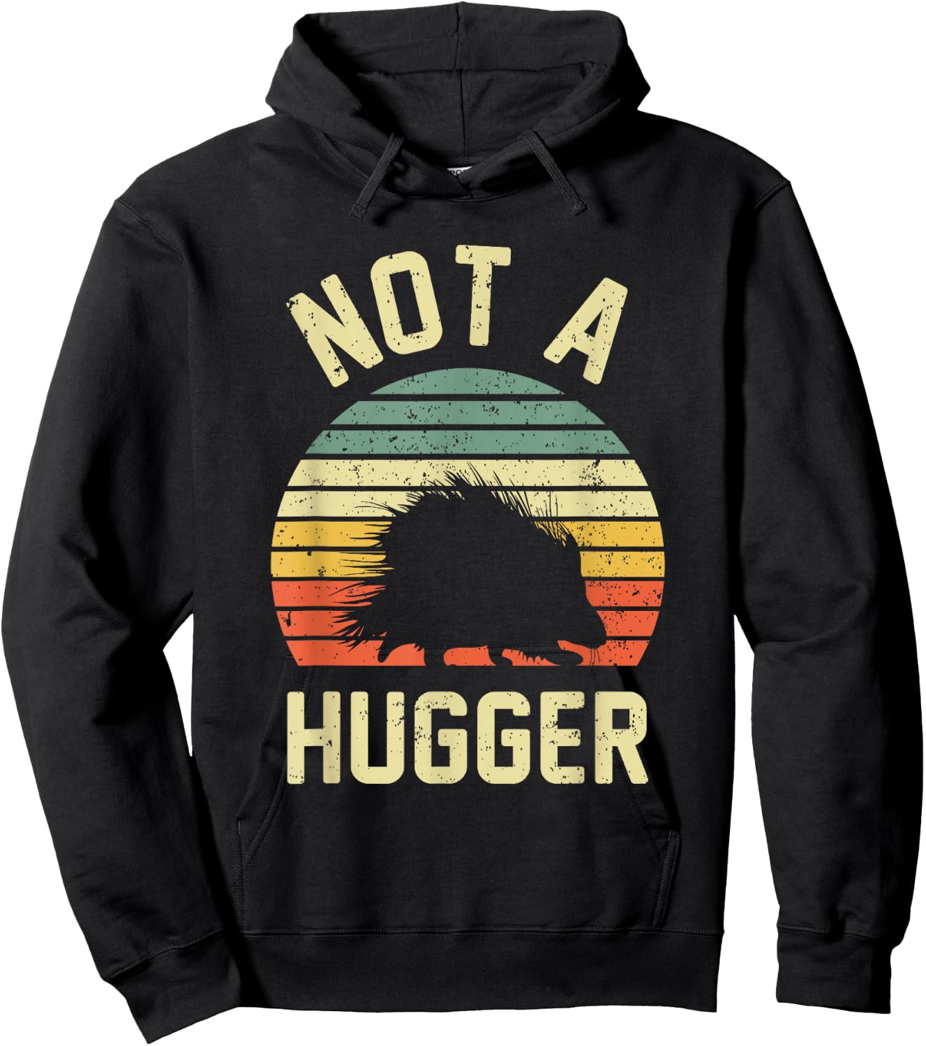 Vintage Not A Hugger Shirt - Funny Porcupine Hoodie - Hoodie | Black