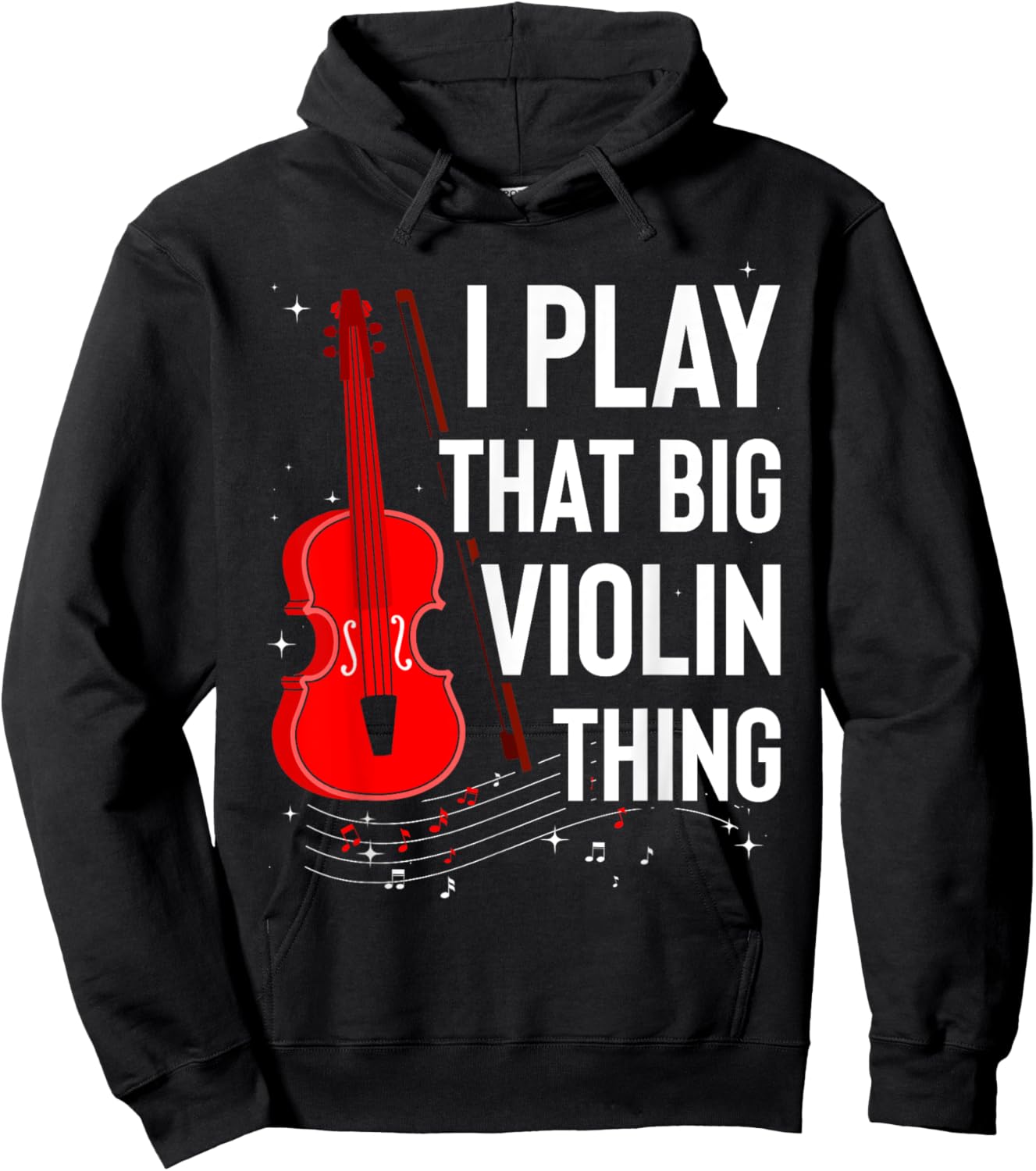 Double Bass I Play That Big Violin Thing Funny Hoodie - Hoodie | Black
