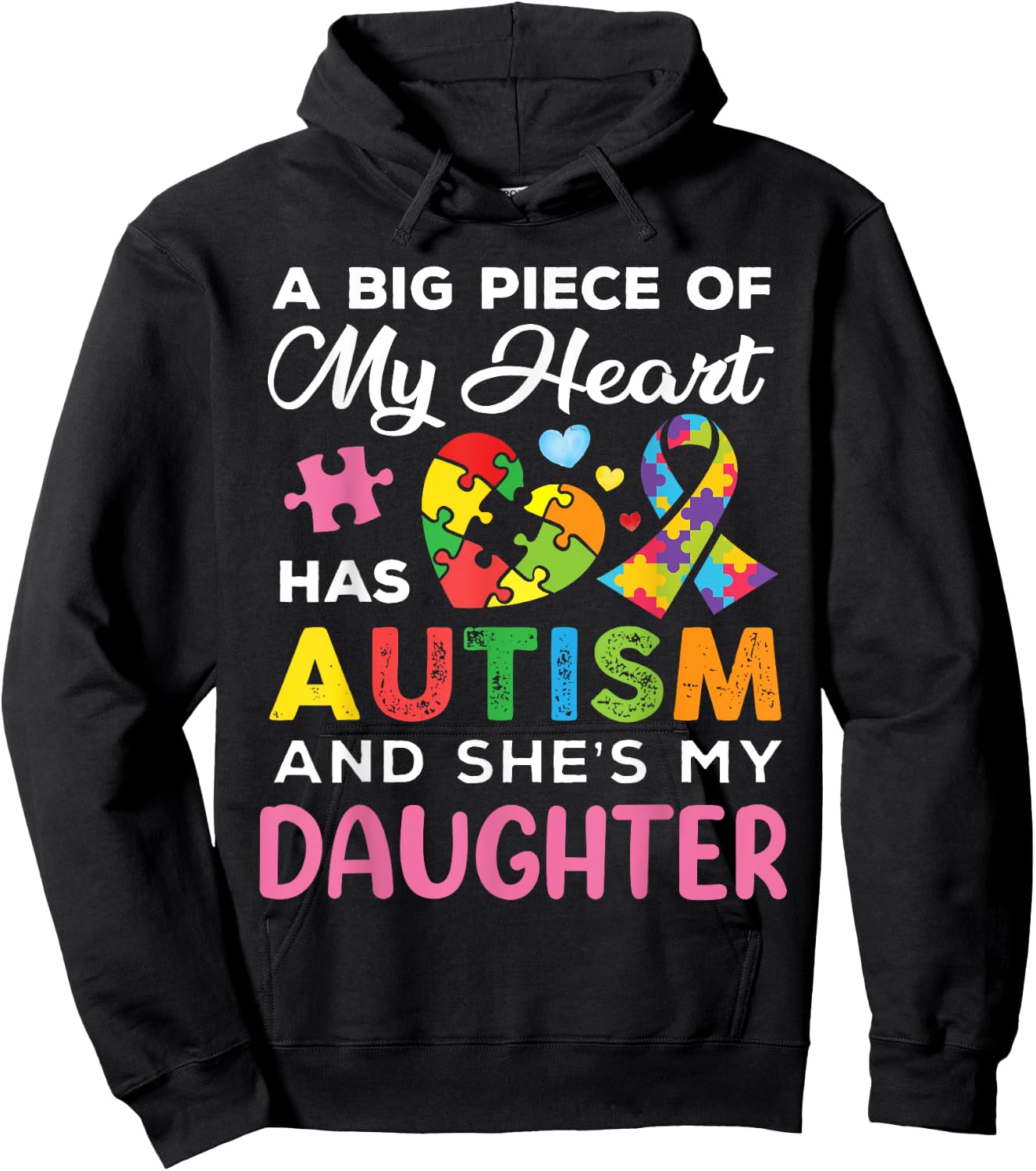 A Big Piece Of My Heart Has Autism and She Is My Daughter Hoodie - Hoodie | Black