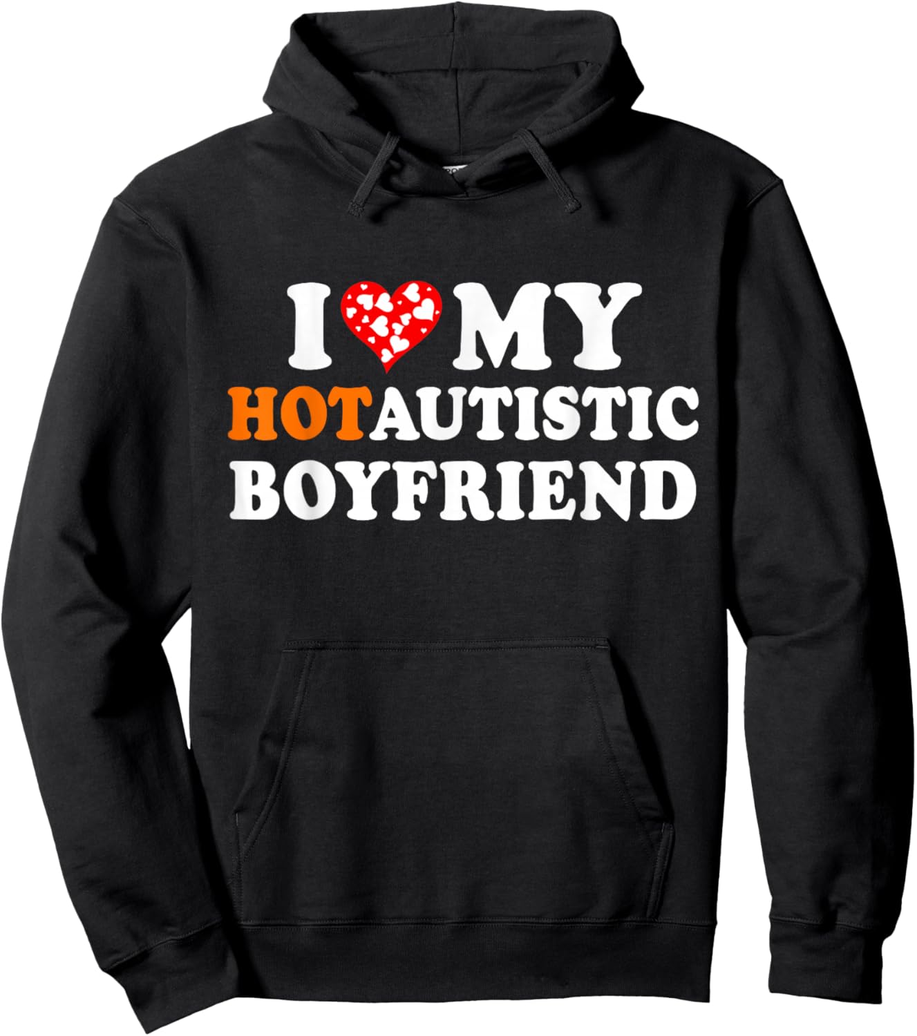 I Love My Hot Autistic Boyfriend Hoodie - Hoodie | Black