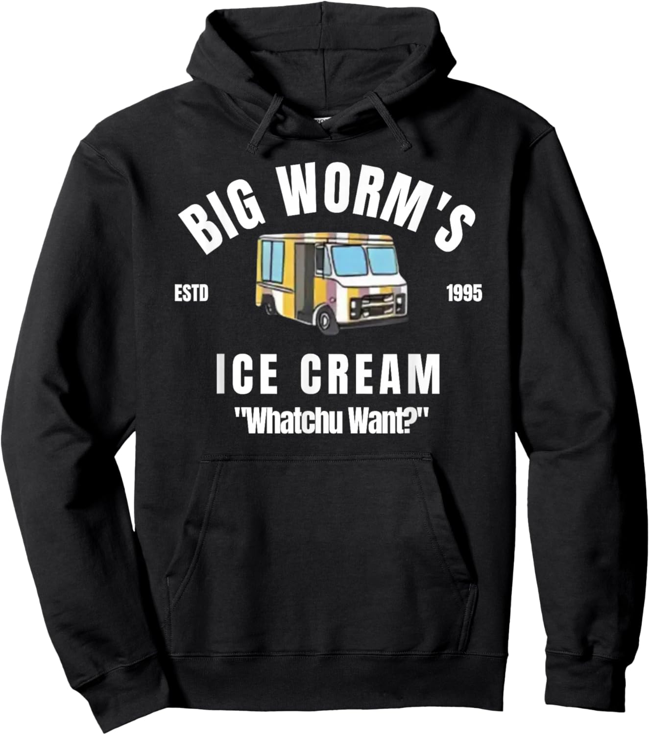 Big Worm's Ice Cream - 'Whatchu Want' Hoodie - Hoodie | Black