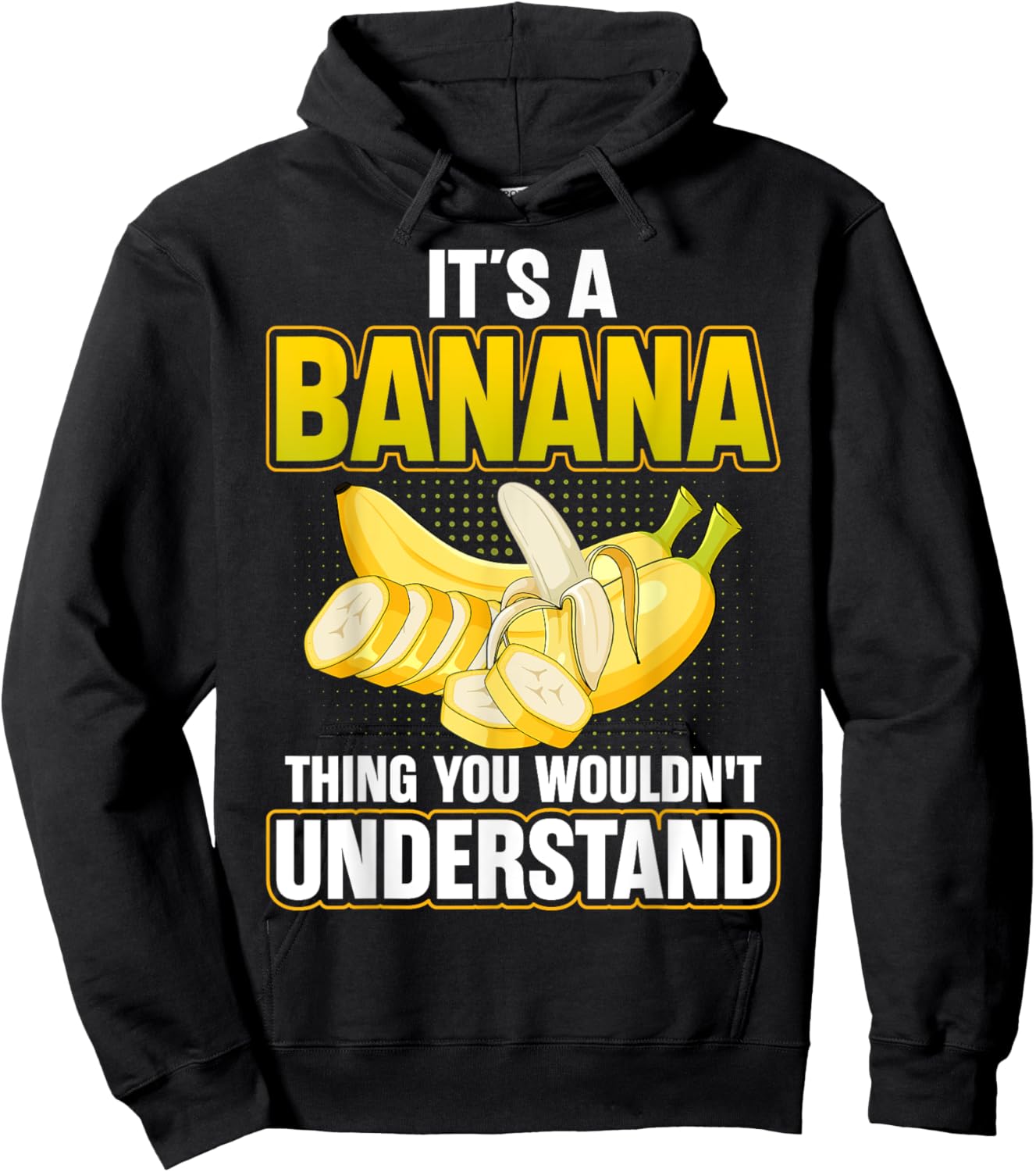 It's a Banan Thing You Wouldn't Understand - Banana Lover Hoodie - Hoodie | Black