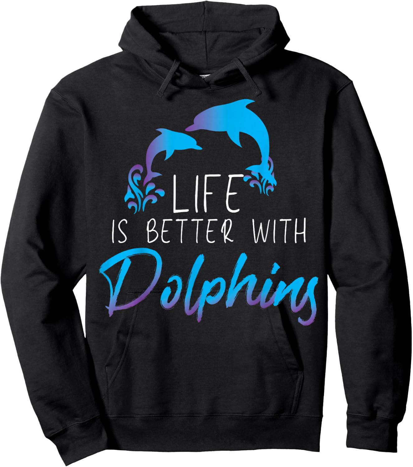 Inspiring Saying Life Is Better With Dolphin Men Women Mom Hoodie - Hoodie | Black