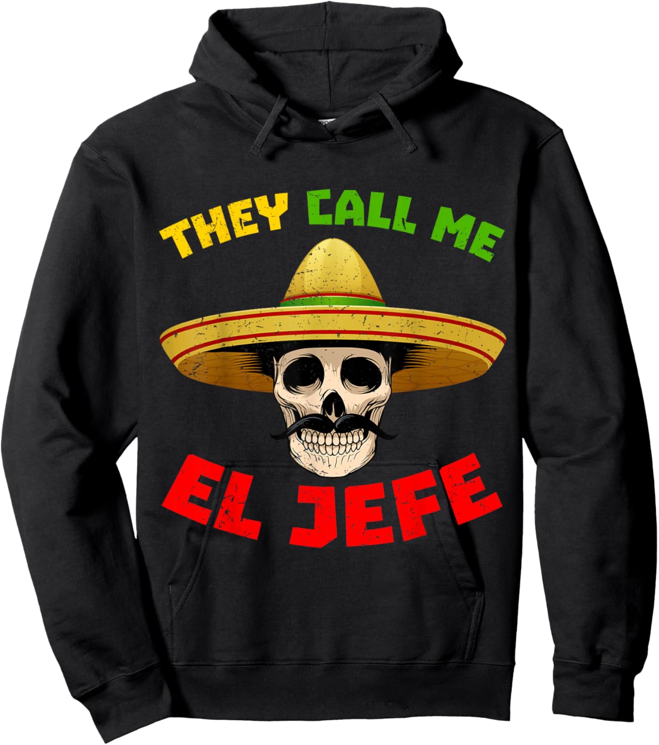 They Call Me El Jefe Funny Skeleton Mexican Calavera Hoodie - Hoodie | Black